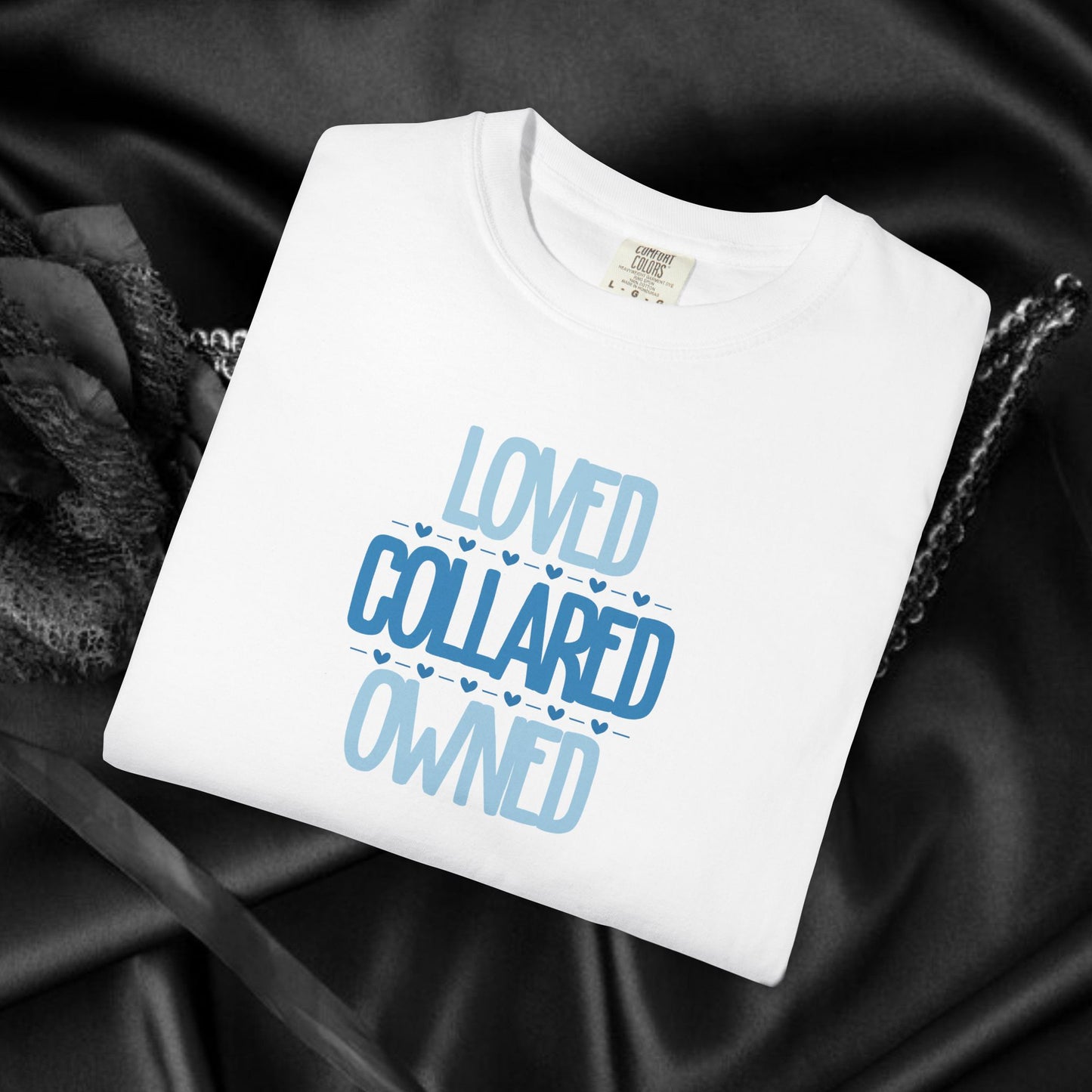 Submissive T-shirt, Loved Collared Owned Tee, Submissive Wife Gift