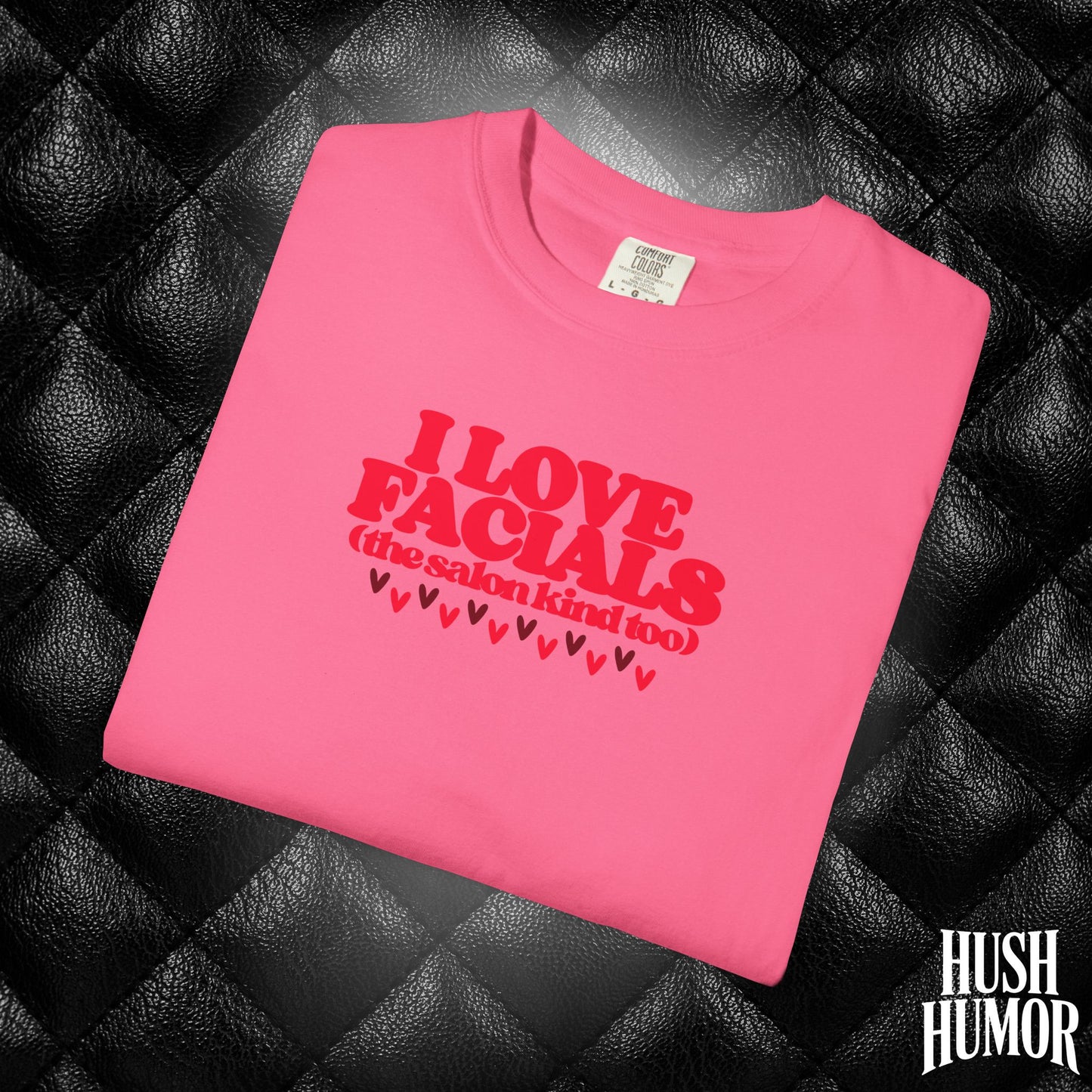 I Love Facials | Funny NSFW Blow Job Tee for Bold Adult Humor
