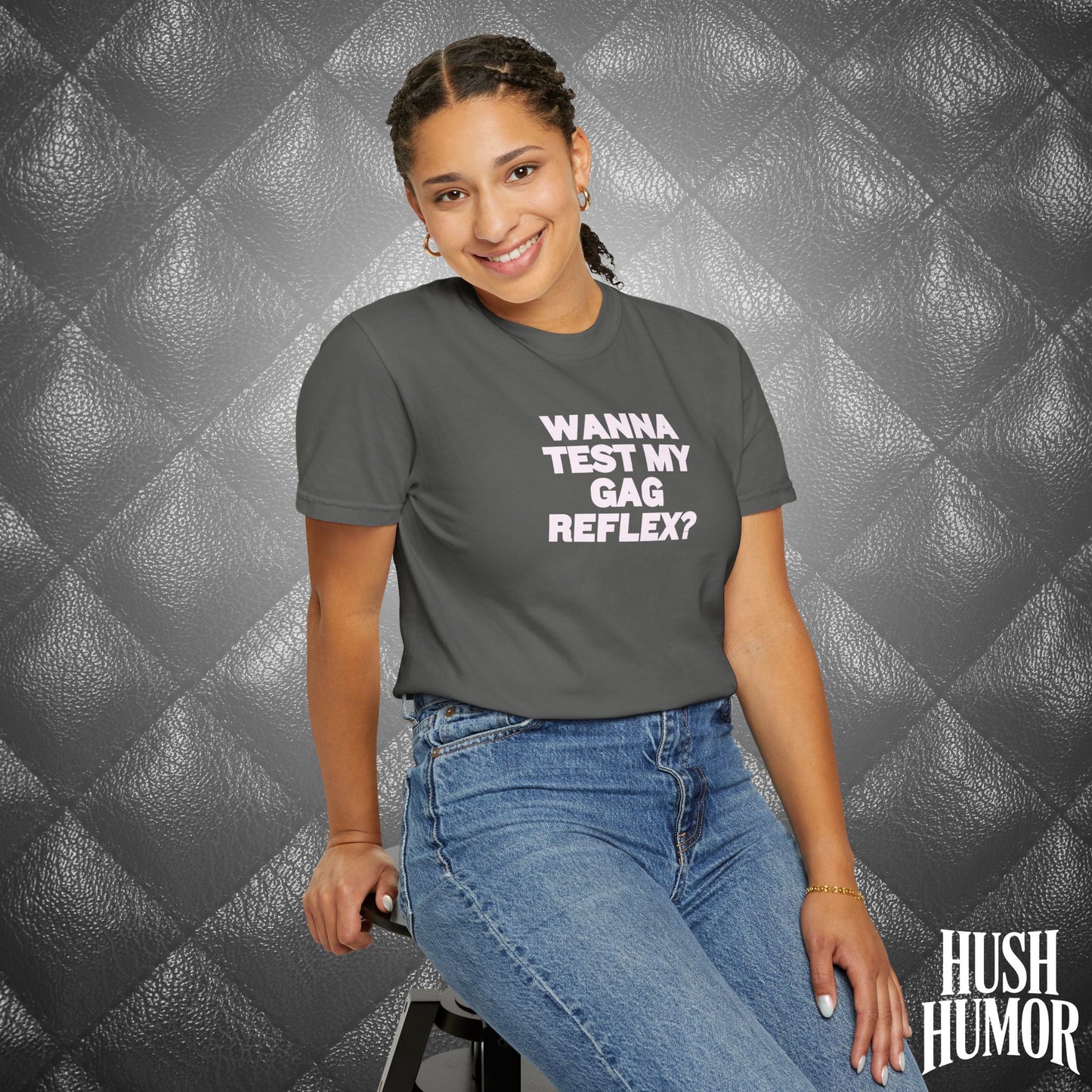 Wanna Test My Gag Reflex T-Shirt – Dirty Oral Sex Comfort Colors Tee, Funny NSFW Dirty Shirt, Gender Neutral Naughty Graphic Tee