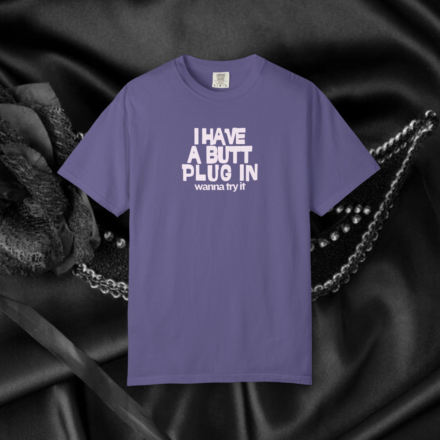 Naughty Shirt – Funny I Have a Butt Plug In Comfort Colors Sexy Wife All Sex T-shirt, Booty Sex Unisex Tee