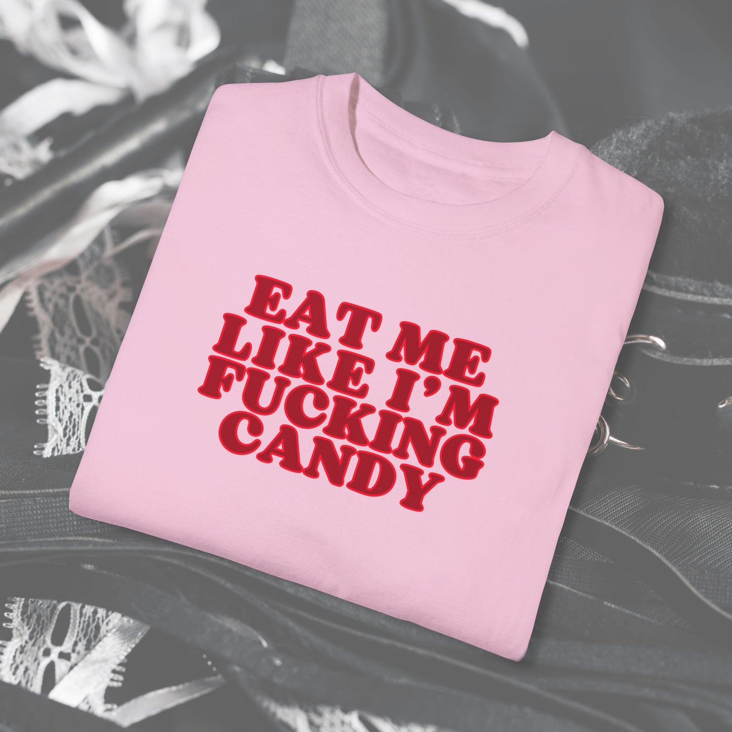 Eat Me Like I'm Candy Unisex Garment-Dyed T-shirt, Trashy Girls Gift, Summer Festival Clothes, Concert Party Outfit, Adult