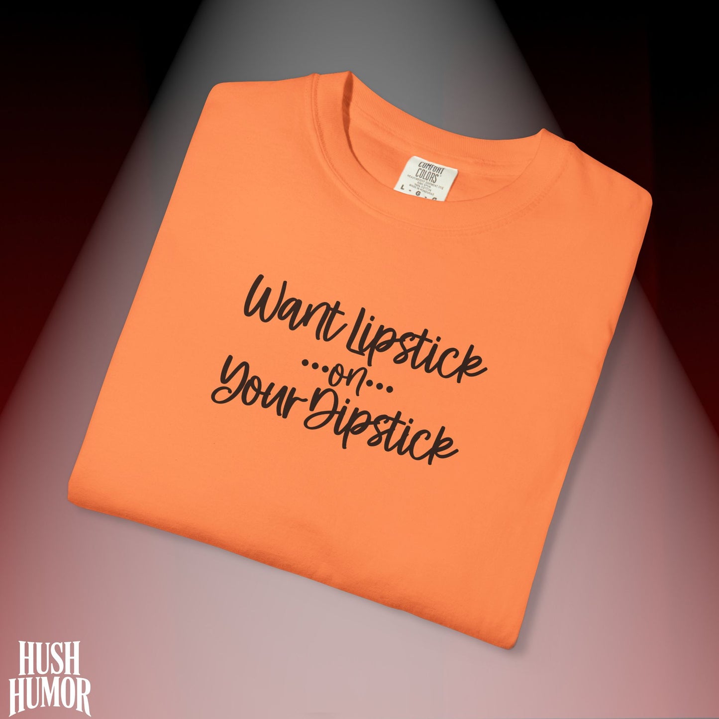 Lipstick on Your Dipstick T-Shirt | Naughty FEMdom Oral Art Tee for Women | Dirty Funny Sex Shirt | Inappropriate Bold Adult Party Apparel