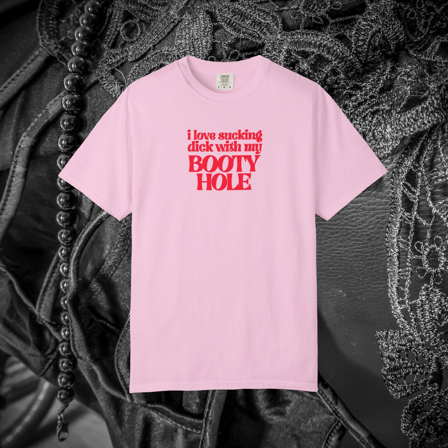 I Love Sucking D*ck With My Booty T-Shirt – Naughty Offensive Garment-Dyed Sexy Wife Tee