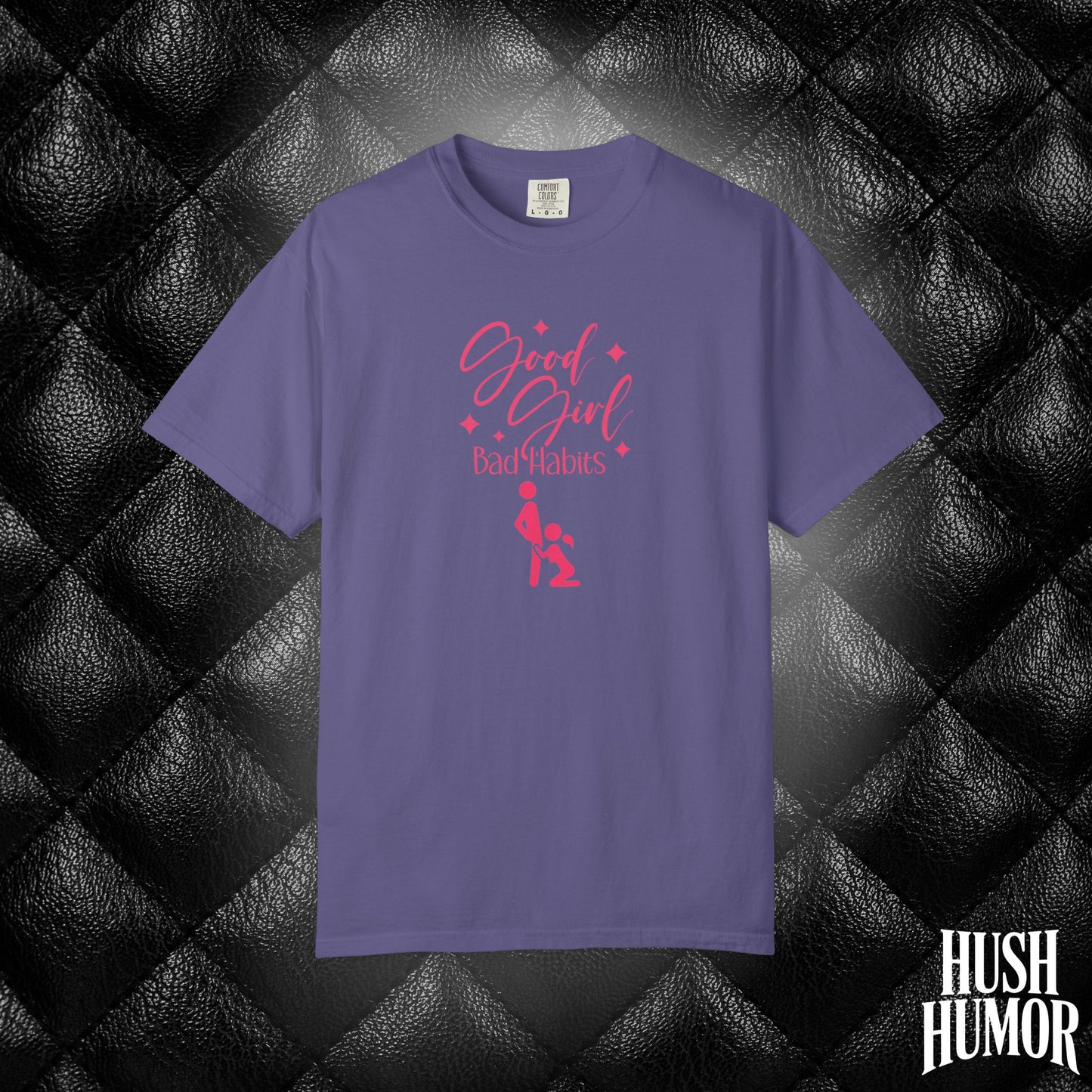 Good Girl Bad Habits Shirt – Funny Oral Sex Graphic Tee for Naughty Wife
