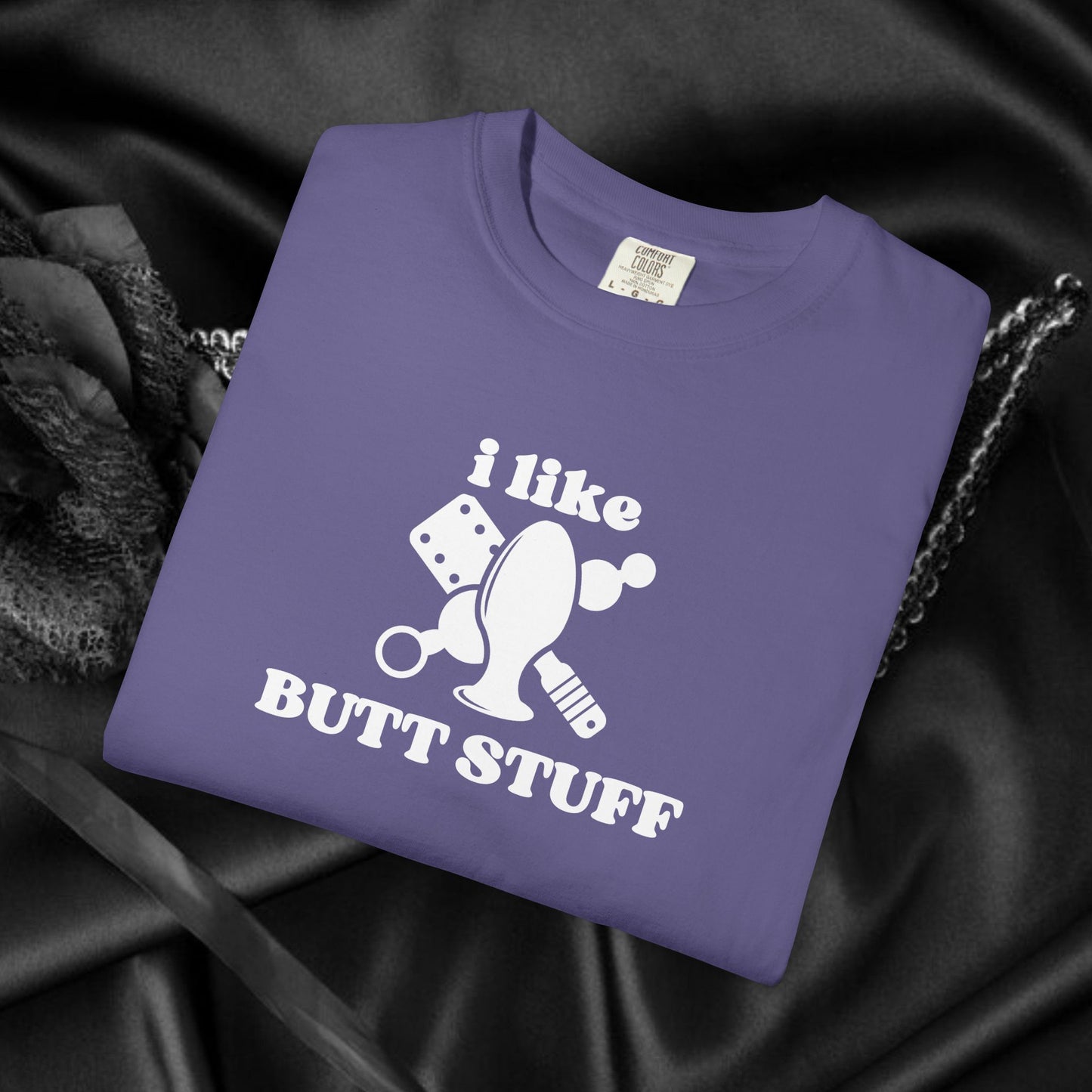 Butt Stuff Naughty Comfort Colors T-Shirt, Adult Humor Sarcastic Sexy Shirt, Aal Sex, Bold Statement Clothing, Concert Top, Inappropriate