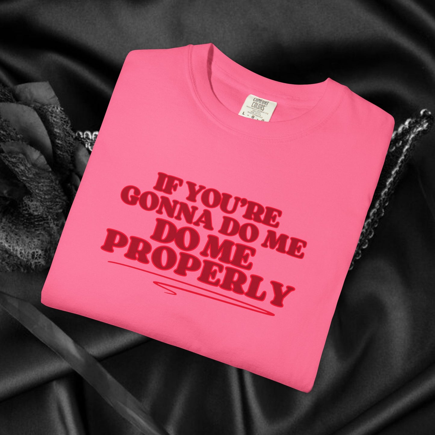 Do Me Properly Please T-Shirt – Funny BDSM FEMdom Gift Unisex Garment-Dyed Pepper Tee