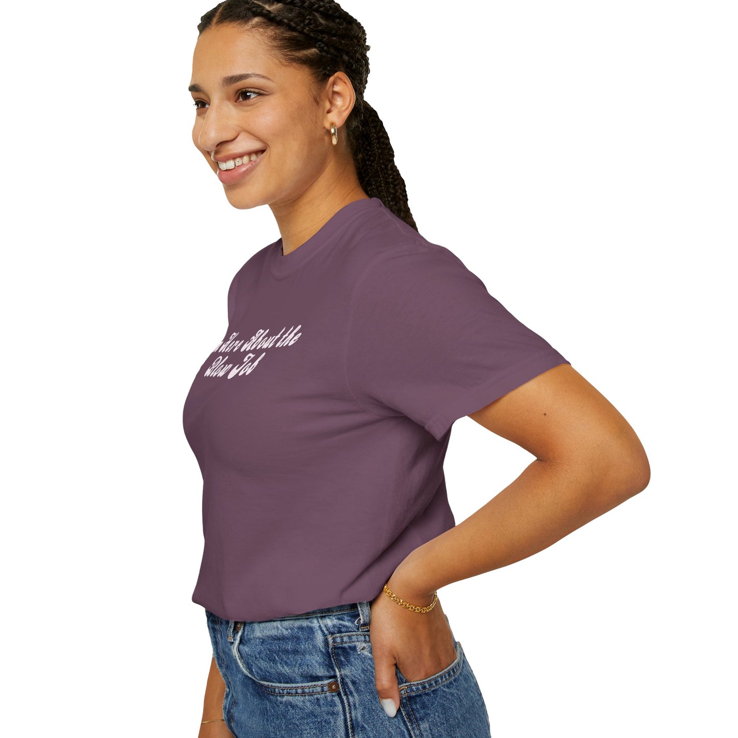 I'm Here About the Blow J*b Unisex Garment-Dyed Tee, Hot Wife Shirt, Dirty Girl Sex Apparel