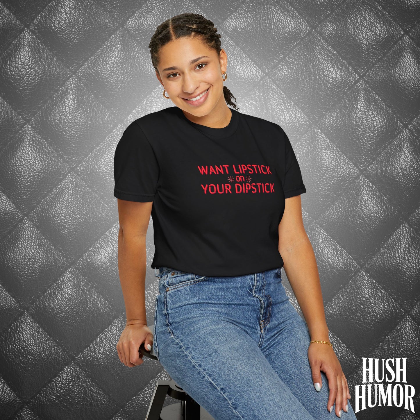 Want Lipstick on Your Dipstick? Dirty T-Shirt – Shocking Naughty Women’s Tee, FEMdom Sassy Mouth Shirt, Funny NSFW Adult Gift for Her