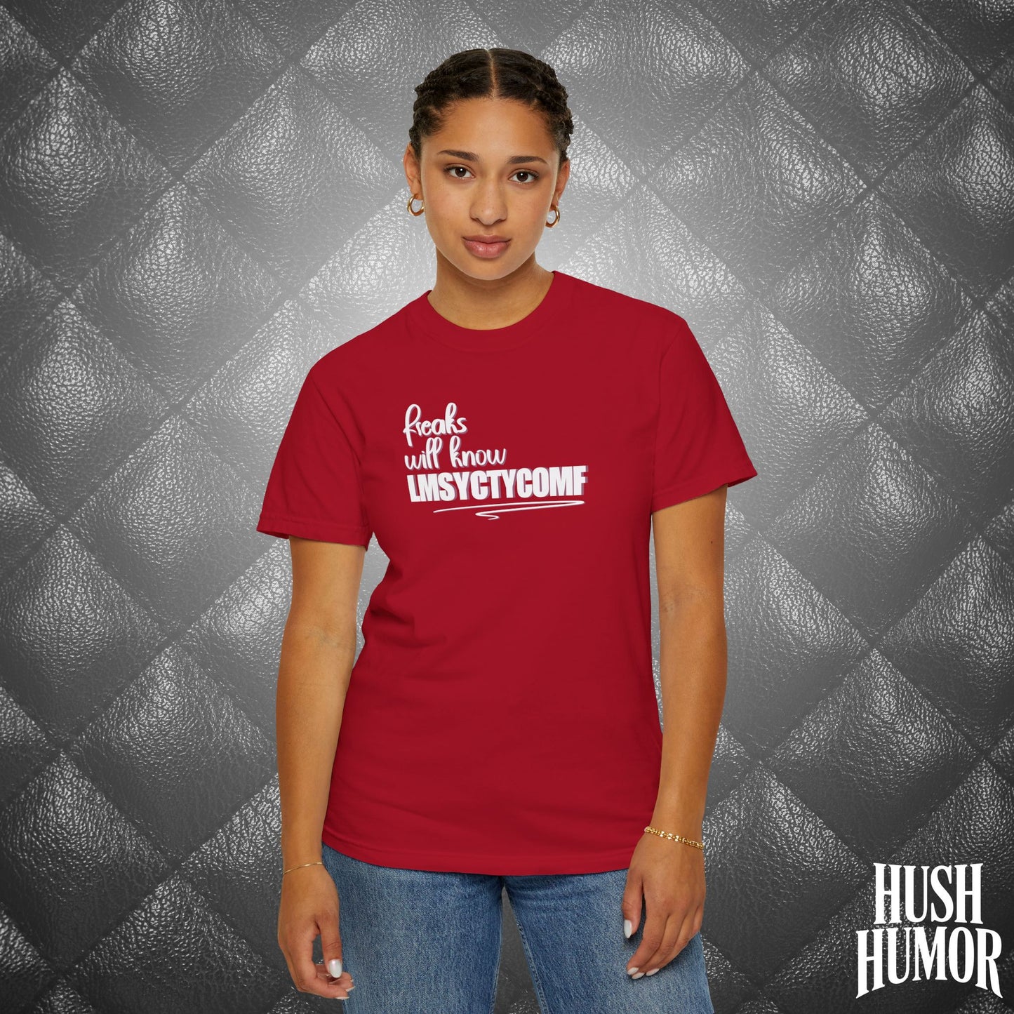Only Freaks Will Know LMSYCTYCOMF T-Shirt – Dirty Comfort Colors Shirt, Sexy Wife Gift, Inappropriate Summer Party Tee, NSFW Trendy Graphic Shirt