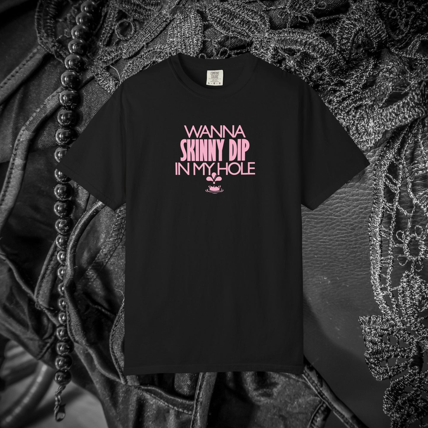 Wanna Skinny Dip in My Hole T-Shirt – Sexy Suggestive Women’s Naughty Summer Party Tee