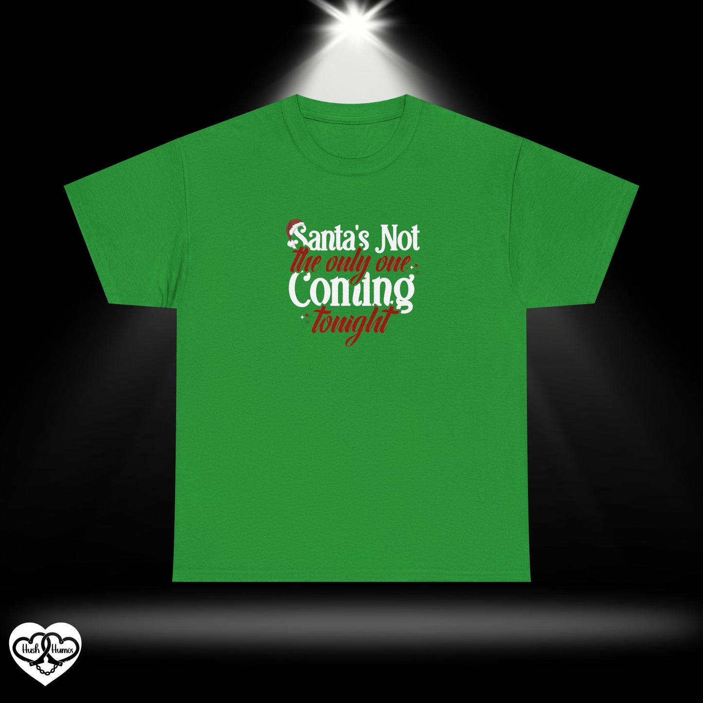 Santa’s Not the Only One Coming Tonight Shirt – Naughty Christmas Tee for Adults, Funny Holiday Party Shirt, Sexy Xmas Gift