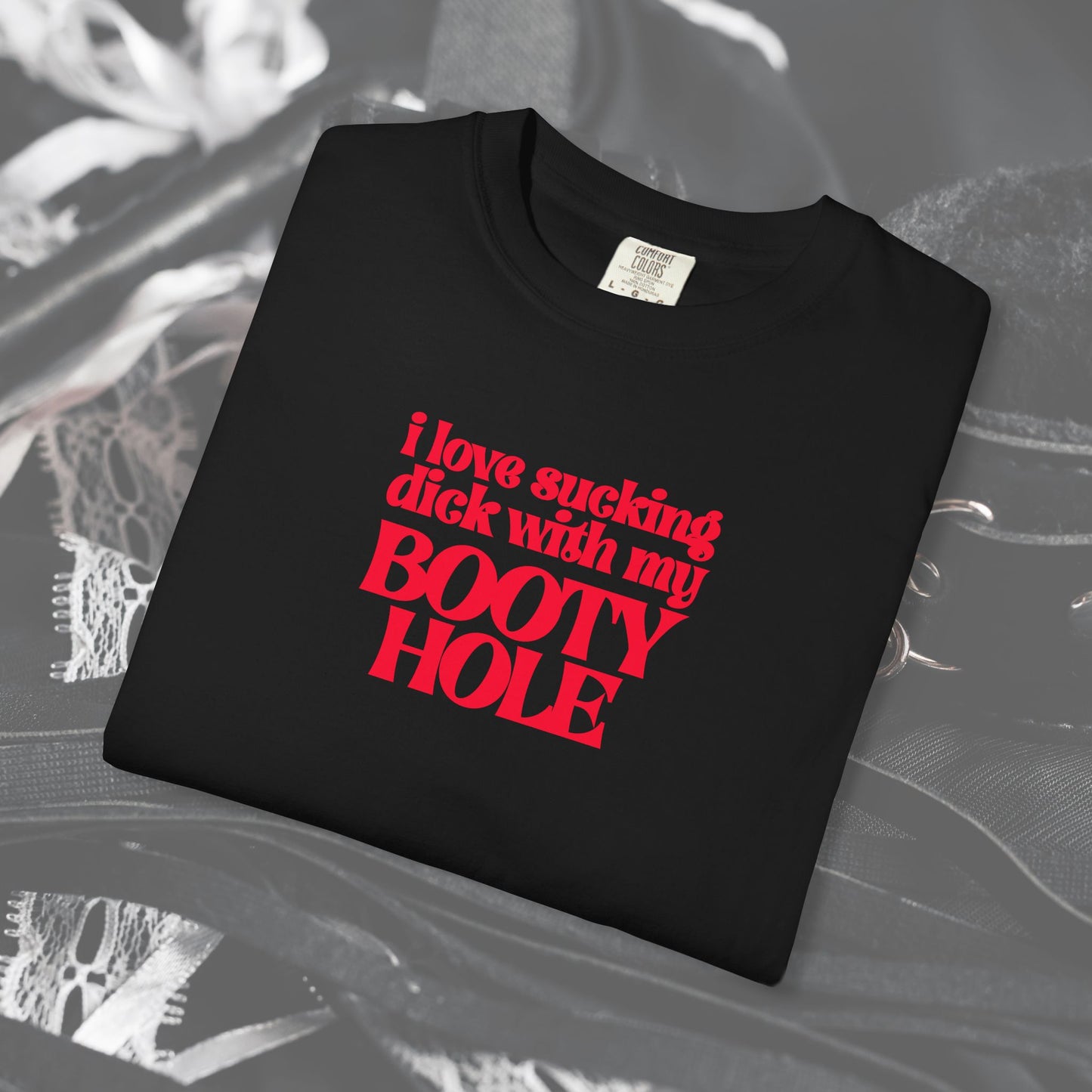 I Love Sucking D*ck With My Booty T-Shirt – Naughty Offensive Garment-Dyed Sexy Wife Tee