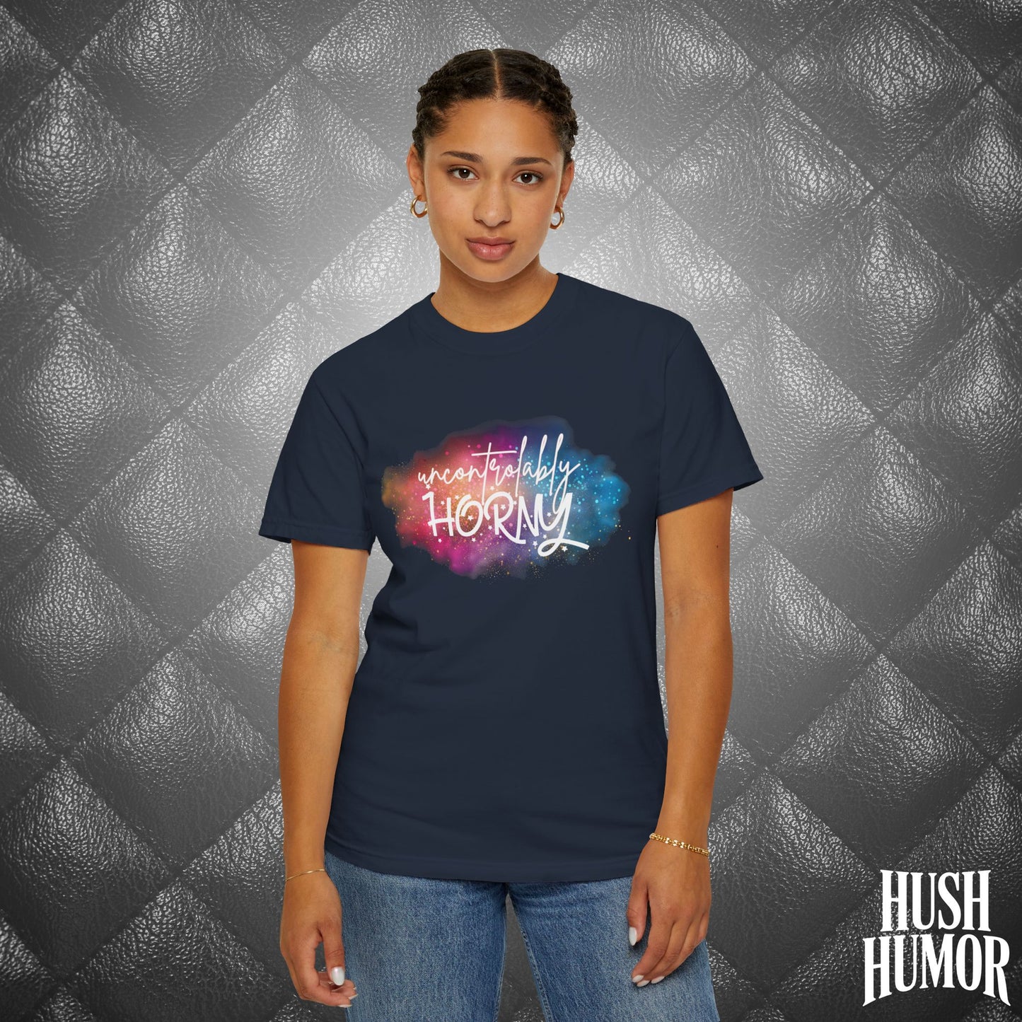 Uncontrollably Horny Shirt – Dirty Comfort Colors Tee for Hot Wife, Funny NSFW Party T-Shirt