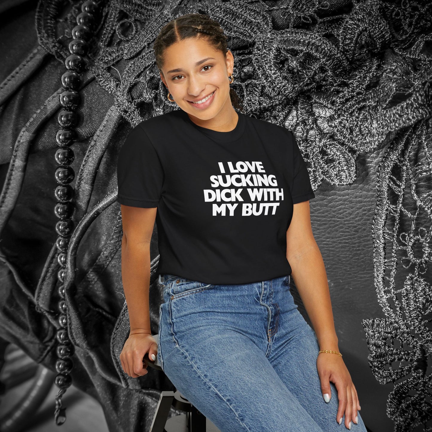 I Love Sucking D*ck With My Butt T-Shirt – Naughty Offensive Garment-Dyed Sexy Wife Tee