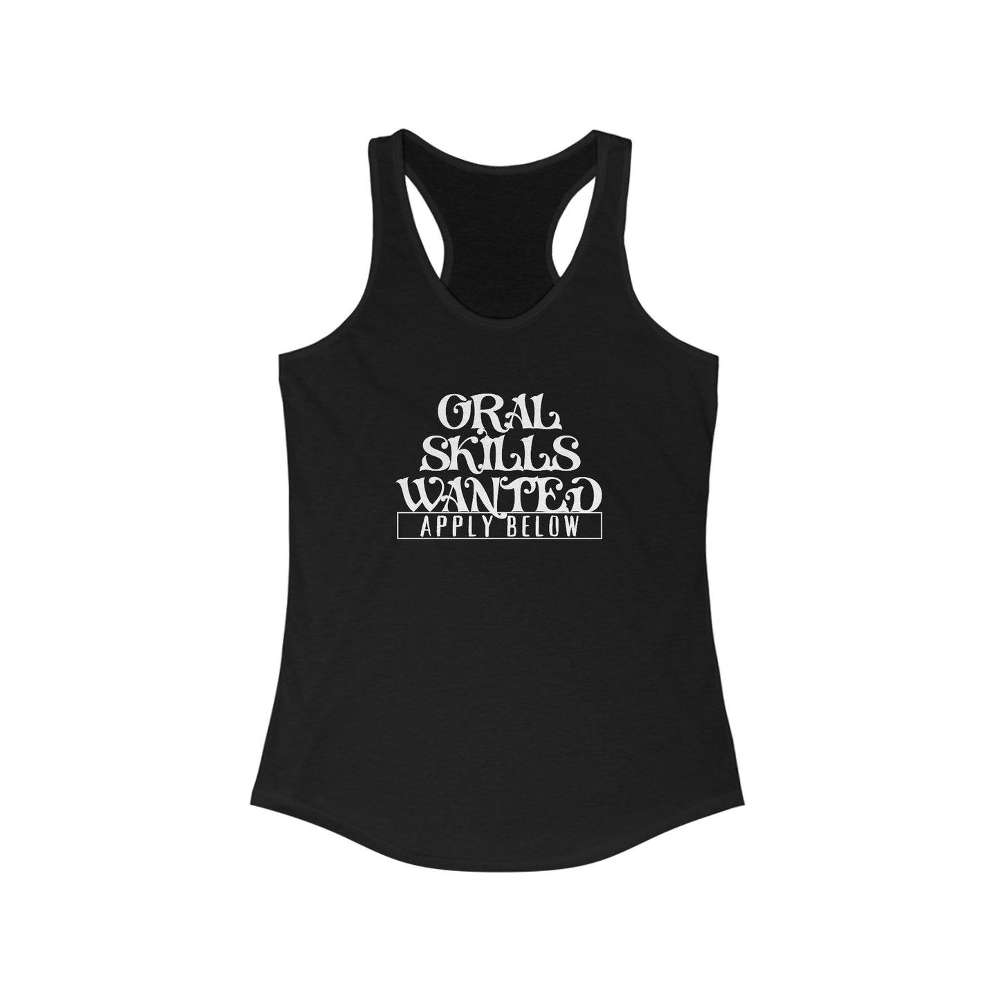 Funny Graphic Racerback Tank, Oral Skills Wanted Apply Below Shirt, dirty tank top