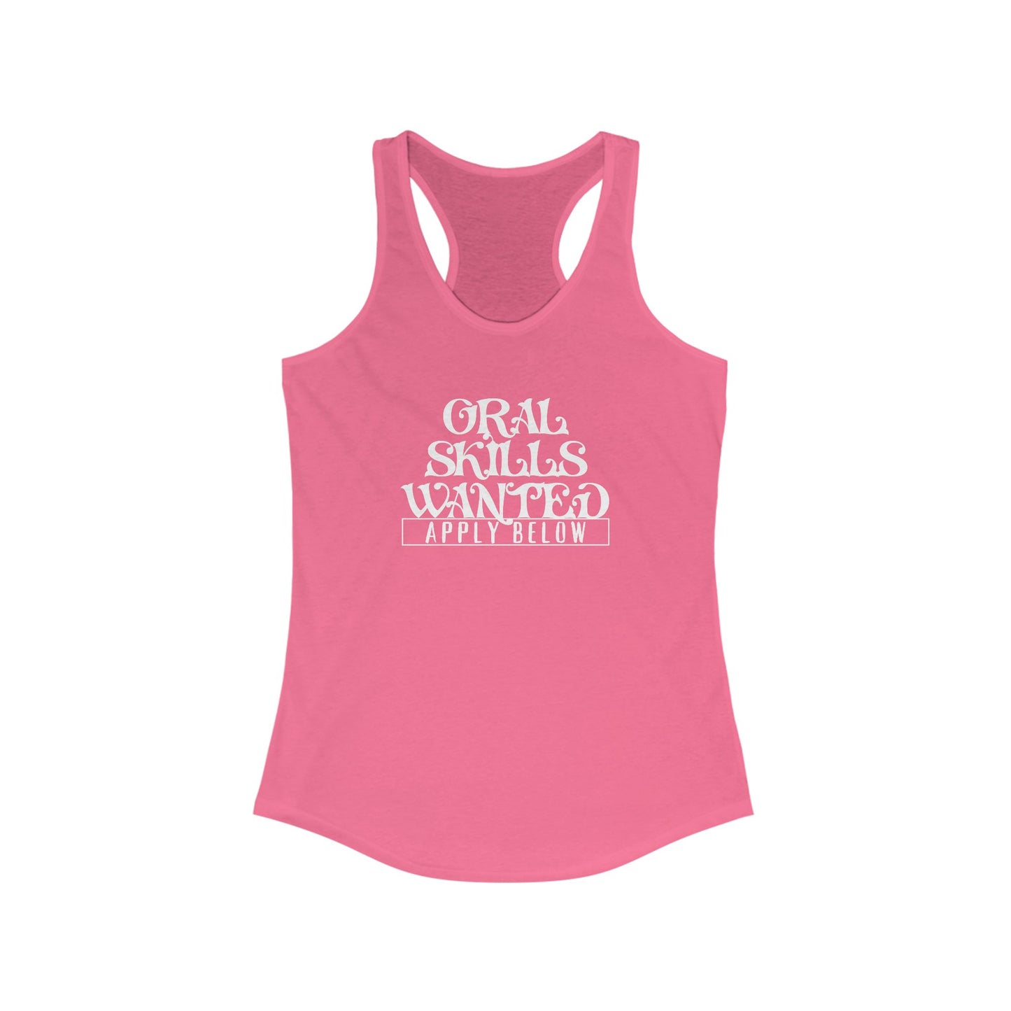 Funny Graphic Racerback Tank, Oral Skills Wanted Apply Below Shirt, dirty tank top