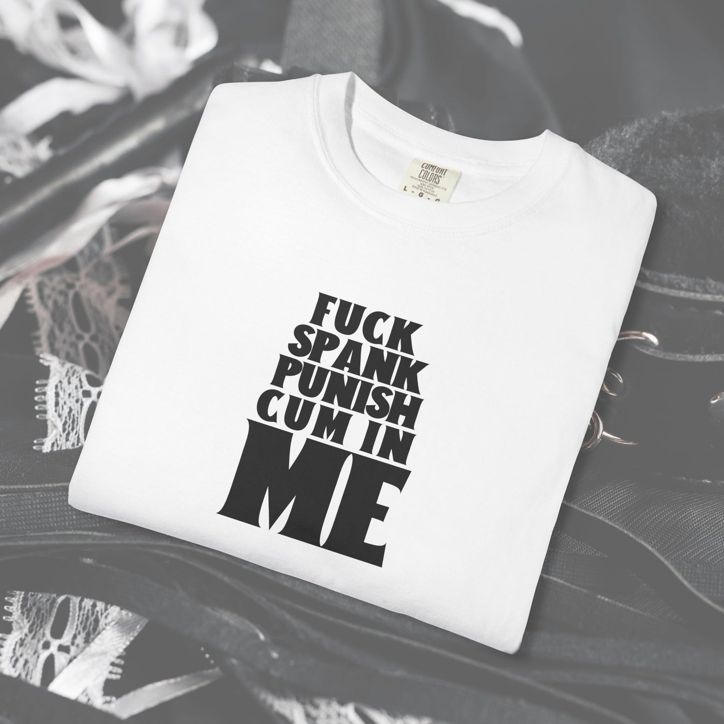 Submissive F*ck Spank Punish C*m in Me T-Shirt – Naughty Shirt for Women, Inappropriate Dirty Girl Tee, Sexy NSFW Kink Shirt