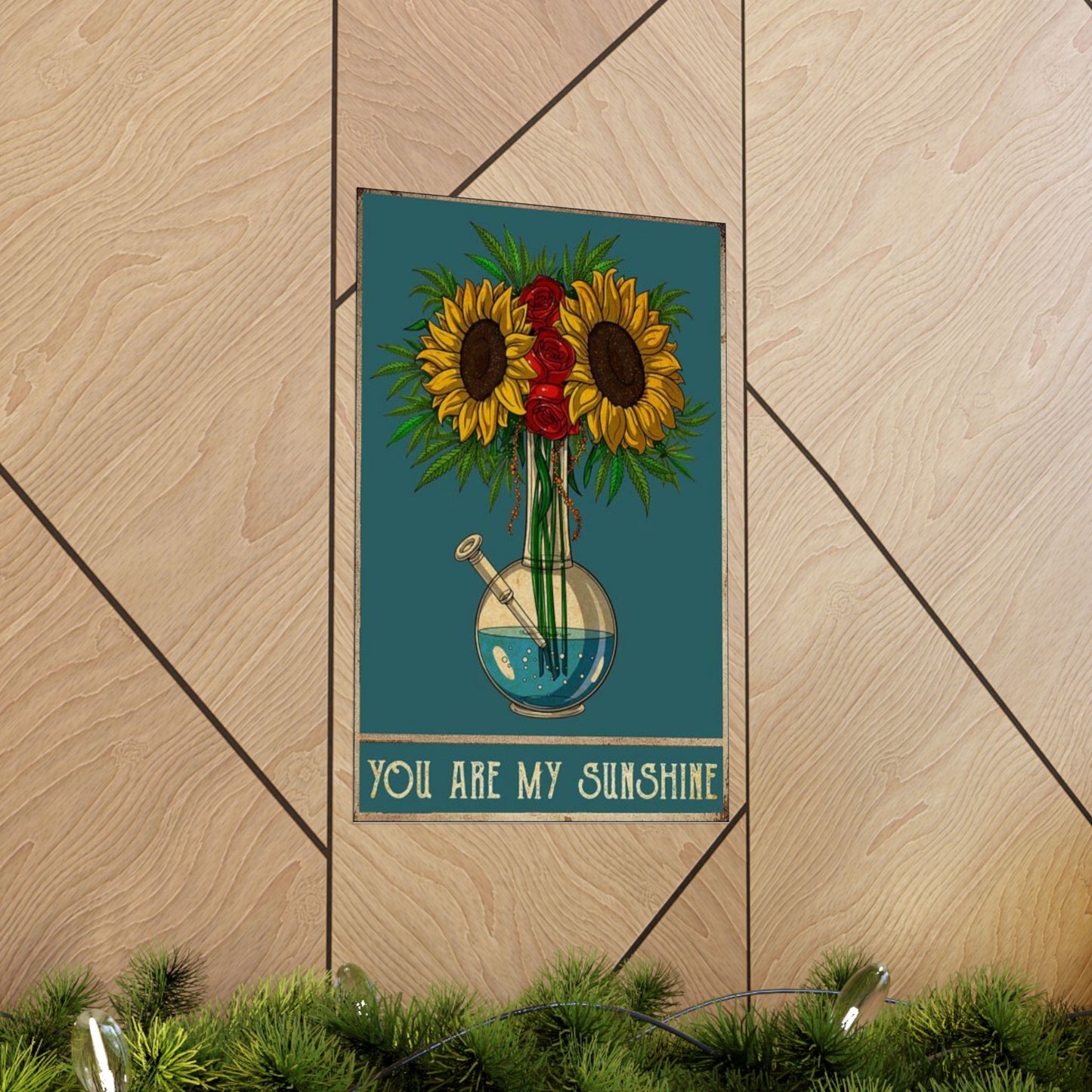 Flower Power Pot Poster – You Are My Sunshine Weed Wall Art, Sunflower Stoner Decor