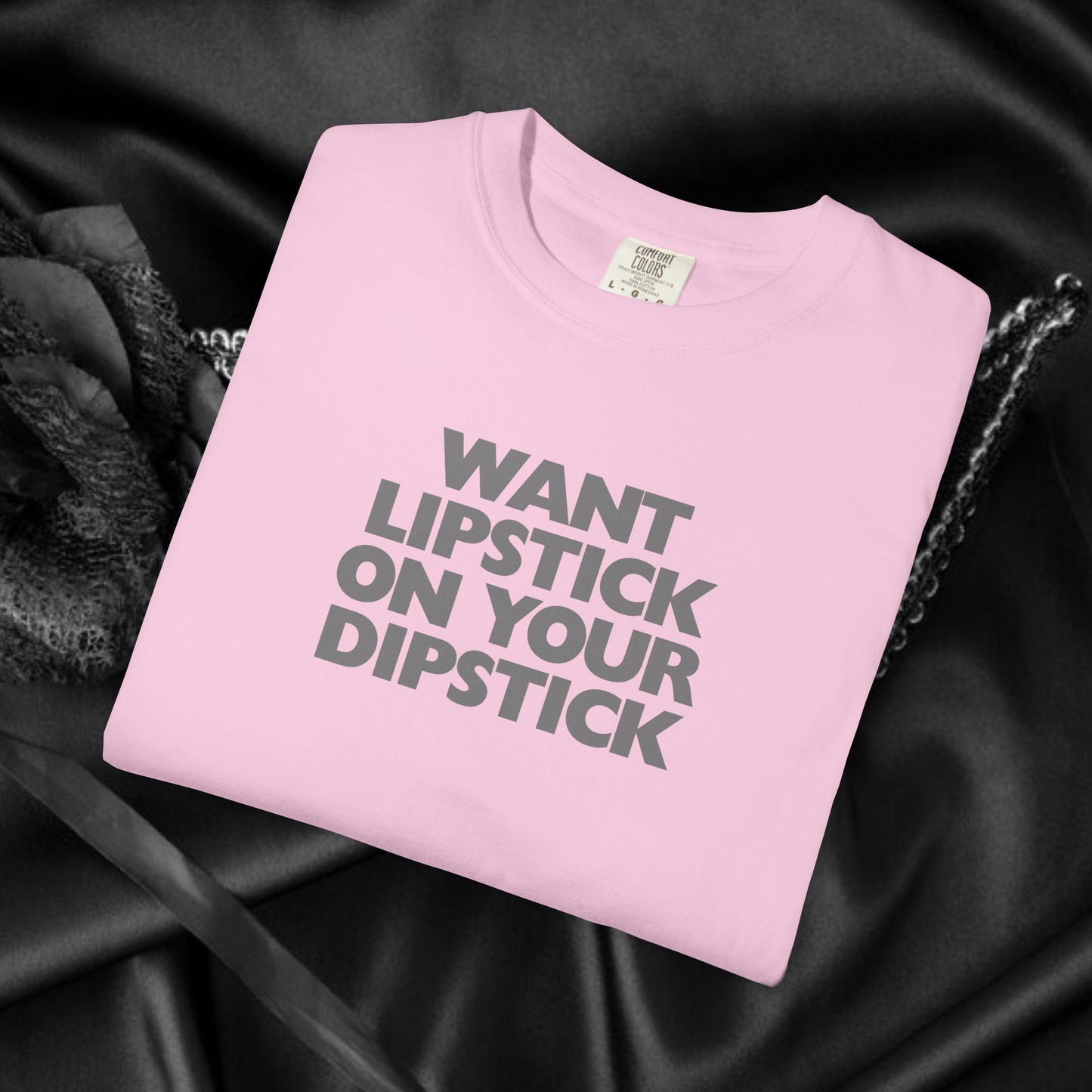 Lipstick on Your Dipstick Shocking Dirty T-shirt for Women, FEMdom gift, Funny Adult Gift