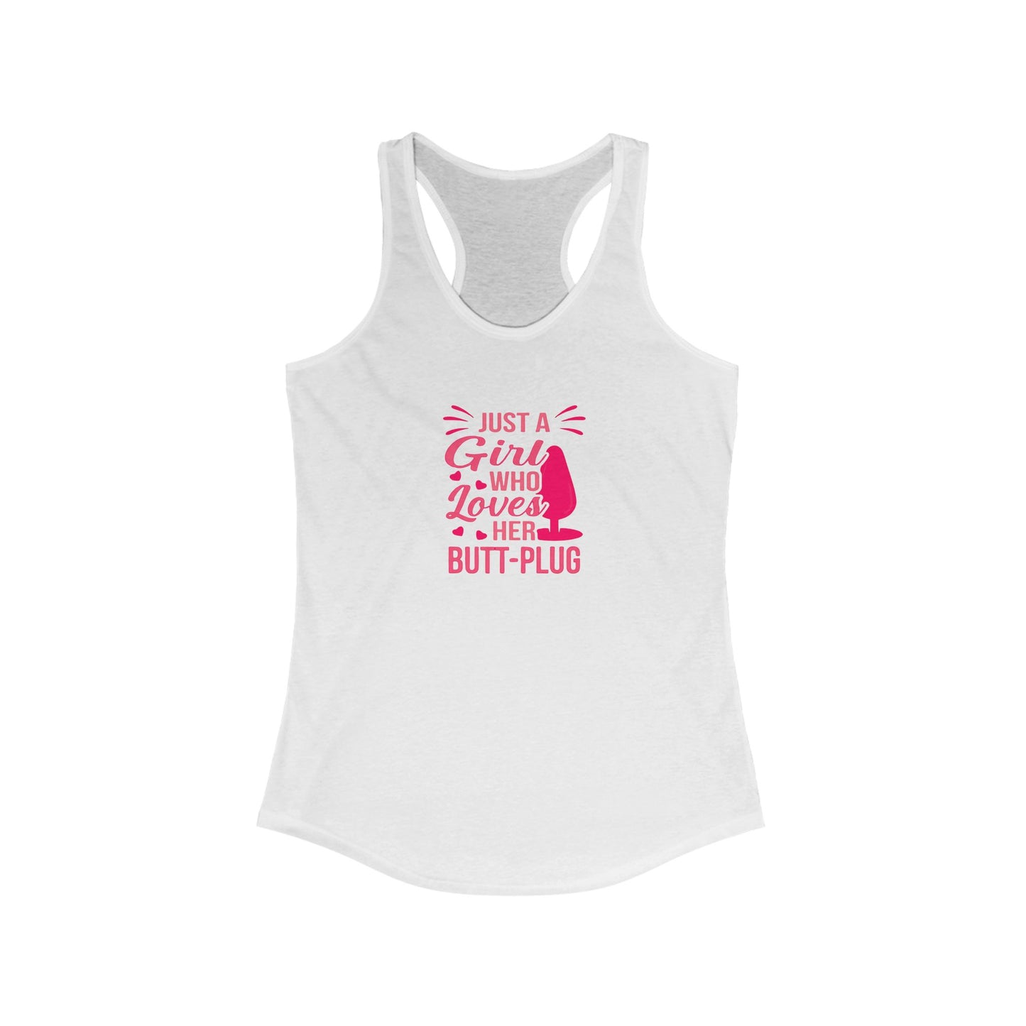 Just a Girl Who Loves Her Butt Plug Naught Tank, fun butt stuff tank for sassy summer girls