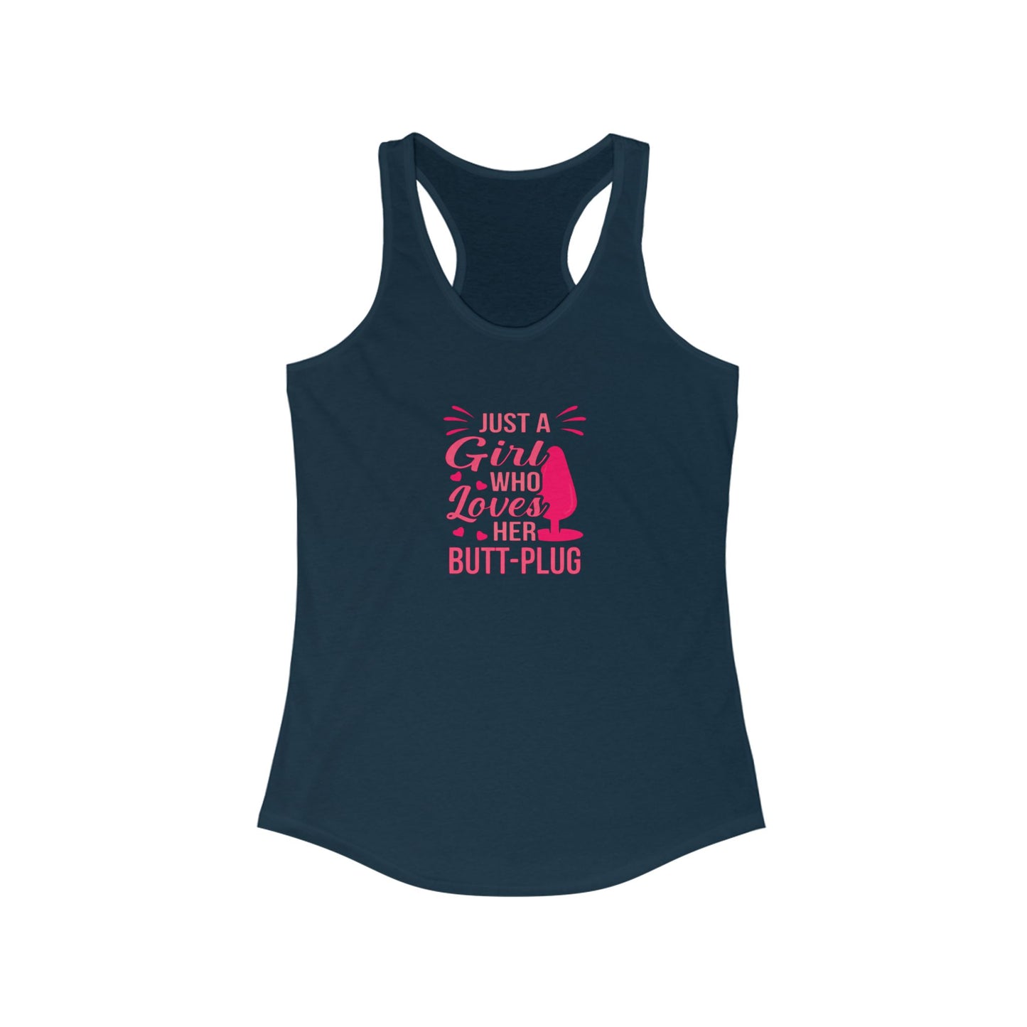 Just a Girl Who Loves Her Butt Plug Naught Tank, fun butt stuff tank for sassy summer girls