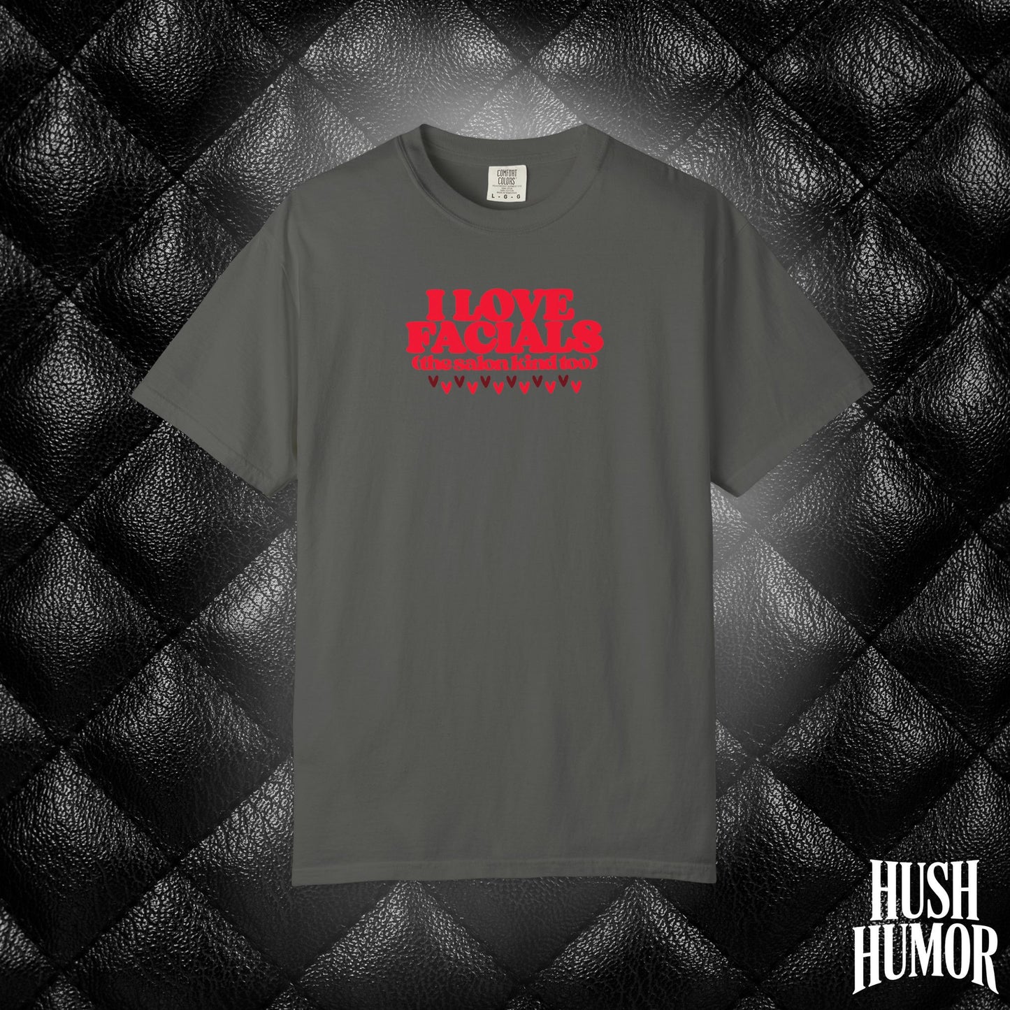 I Love Facials | Funny NSFW Blow Job Tee for Bold Adult Humor