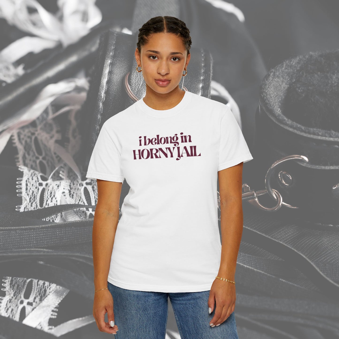 I Belong in Horny Jail, Fun Adult Gift, Inappropriate Offensive Ladies tshirt