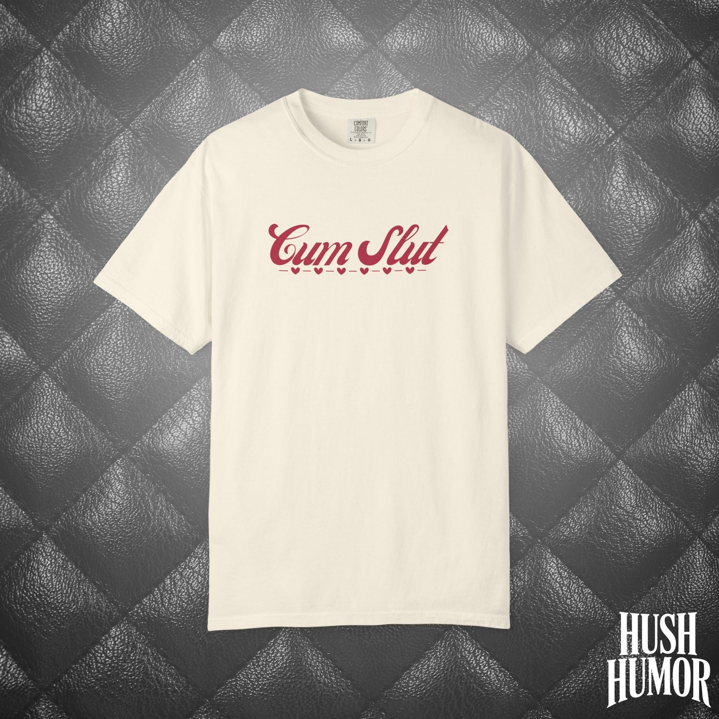C*m Slut Funny T-Shirt | Offensive Adult Humor Tee | NSFW Party Girl Gift