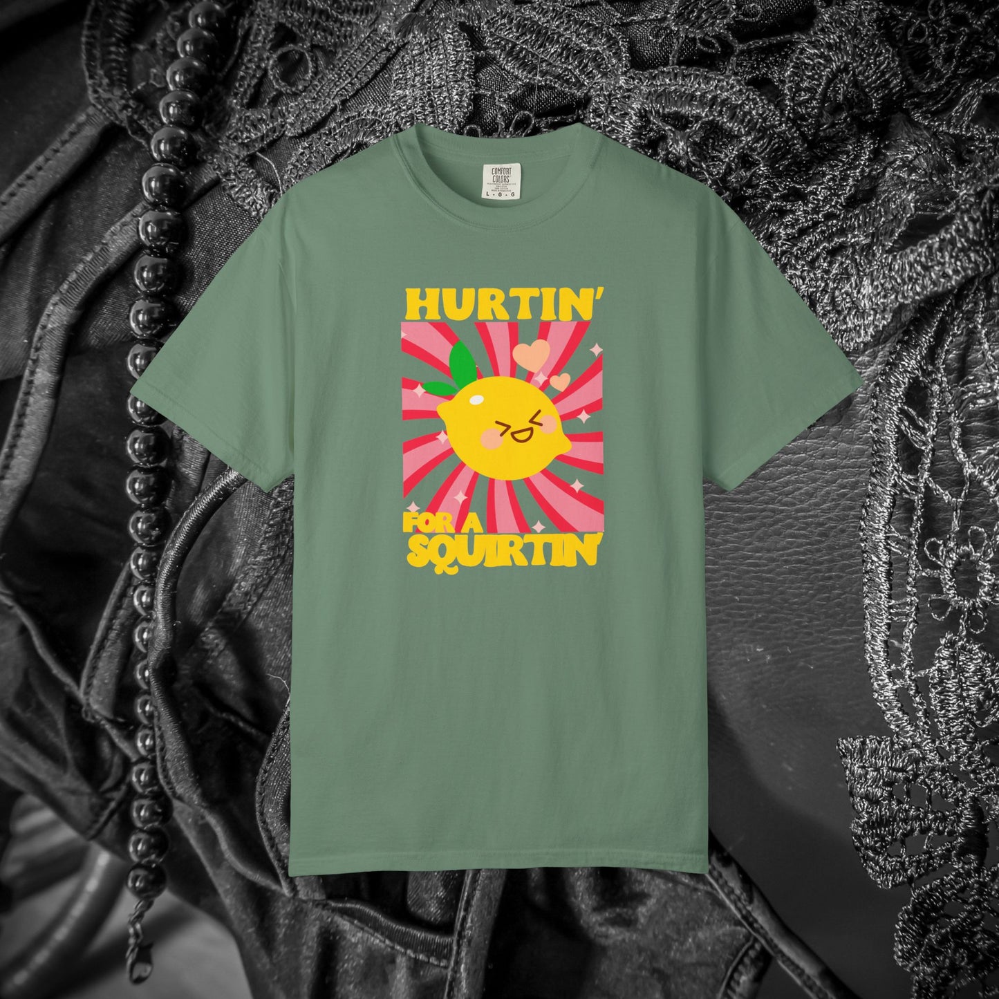 Hurtin for a Squirtin - Fun Dirty Tshirt - If she squirts she needs this shirt