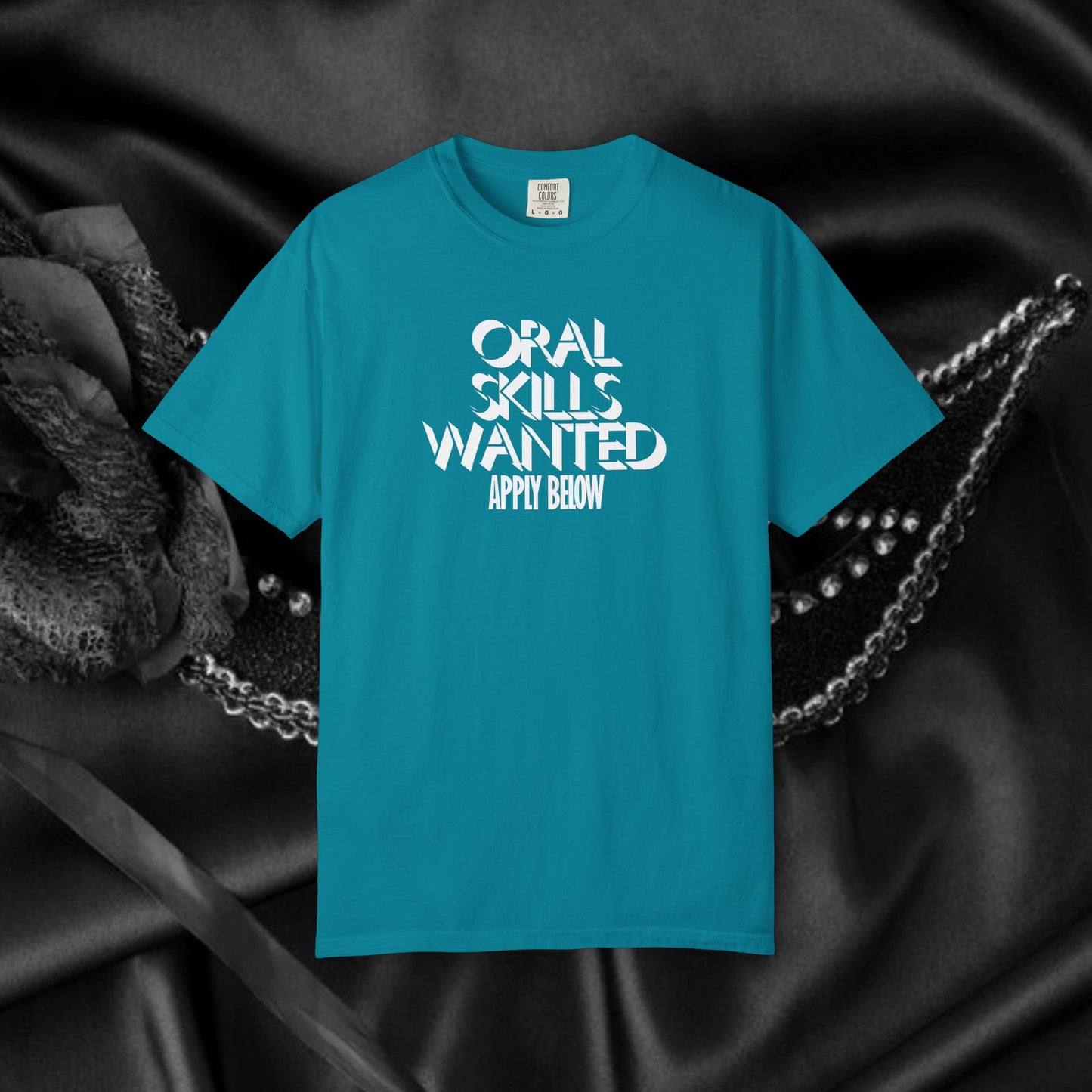 Funny Graphic Tee – Oral Skills Wanted Apply Below Unisex T-Shirt, Naughty NSFW Adult Humor Gift