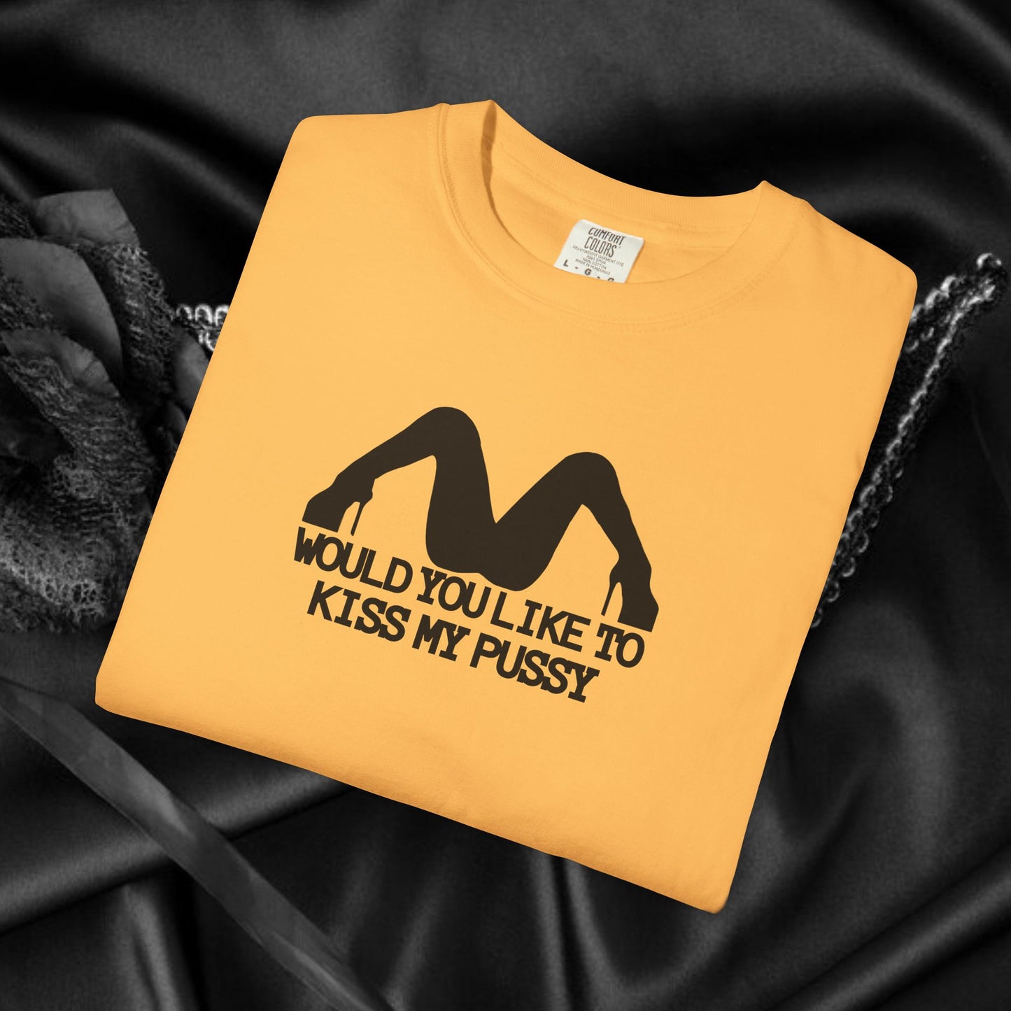 Would You Like to Kiss My P*ssy funny Ladies T-Shirt, Inappropriate NSFW Comfort Color Pepper tee