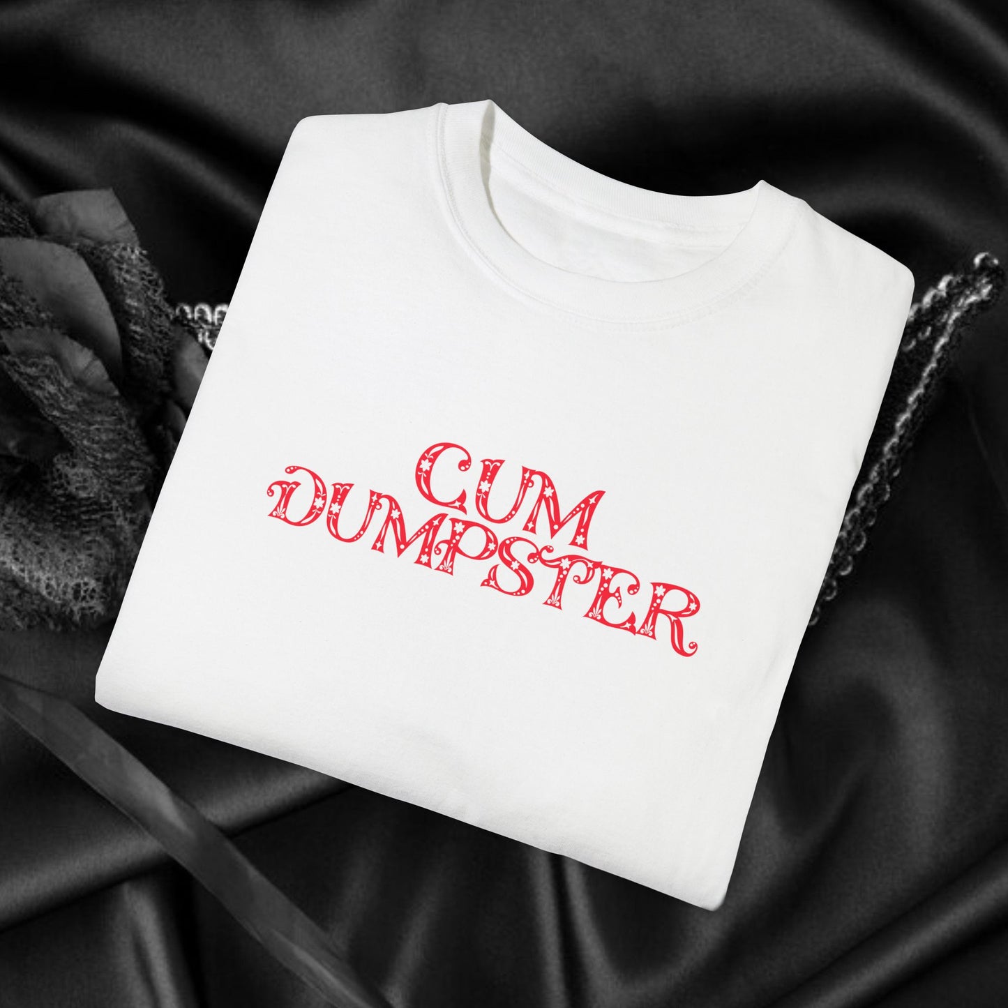 C*m Dumpster T-shirt, Funny Adult Gift, Inappropriate Shirt for ladies