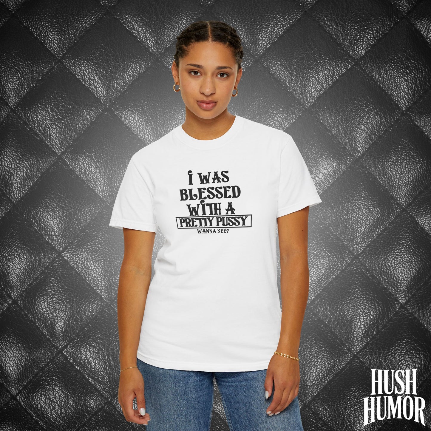 I Was Blessed With a Pretty Psssy Shirt – Naughty FEMdom BDSM Dom Sub Tee for Wife