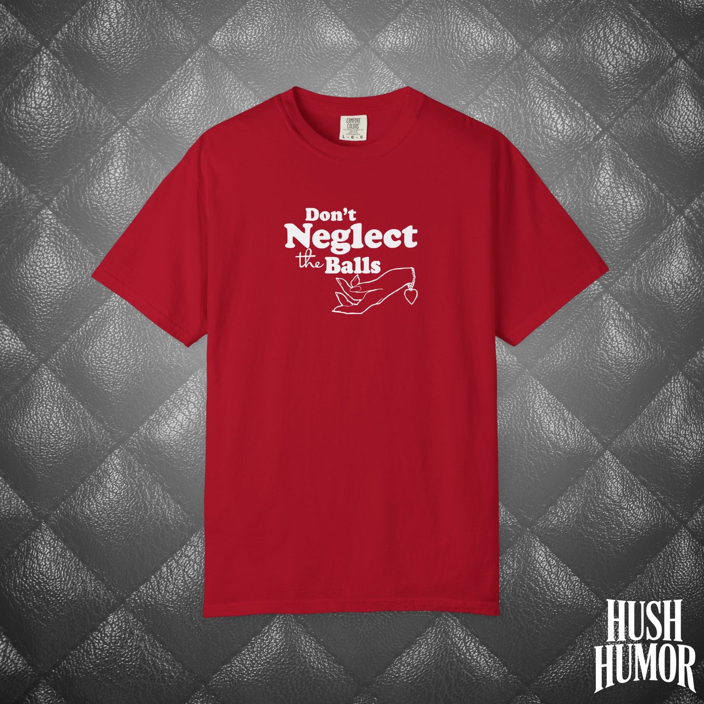 Don't Neglect the Balls Funny T-Shirt – Sex Shirt with White Graphic, Naughty Hot Wife Tee, Offensive NSFW Shirt for Women