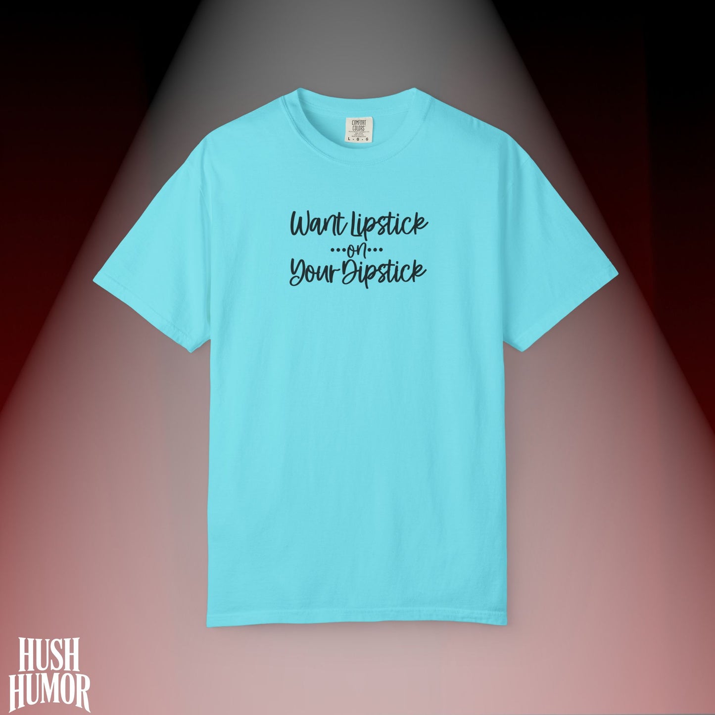 Lipstick on Your Dipstick T-Shirt | Naughty FEMdom Oral Art Tee for Women | Dirty Funny Sex Shirt | Inappropriate Bold Adult Party Apparel