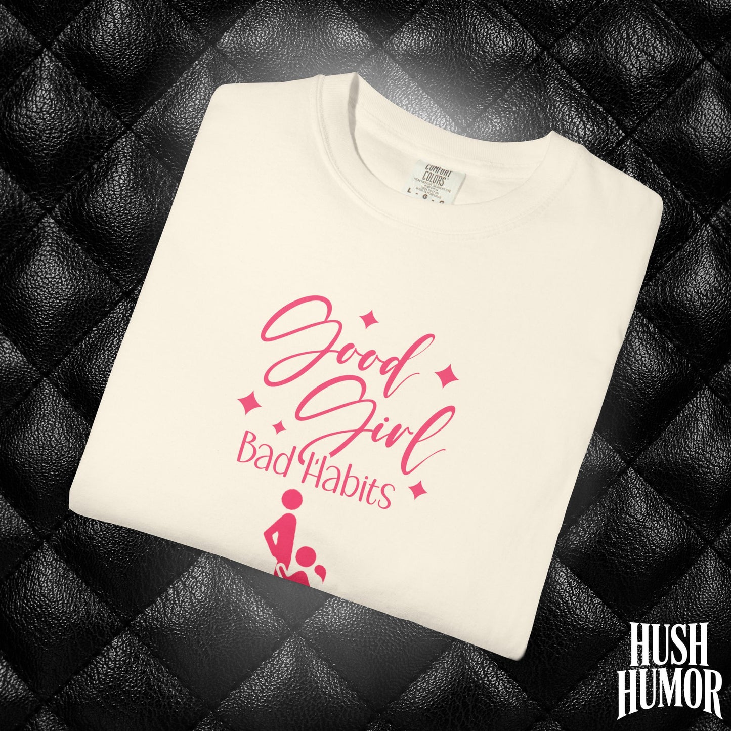 Good Girl Bad Habits Shirt – Funny Oral Sex Graphic Tee for Naughty Wife