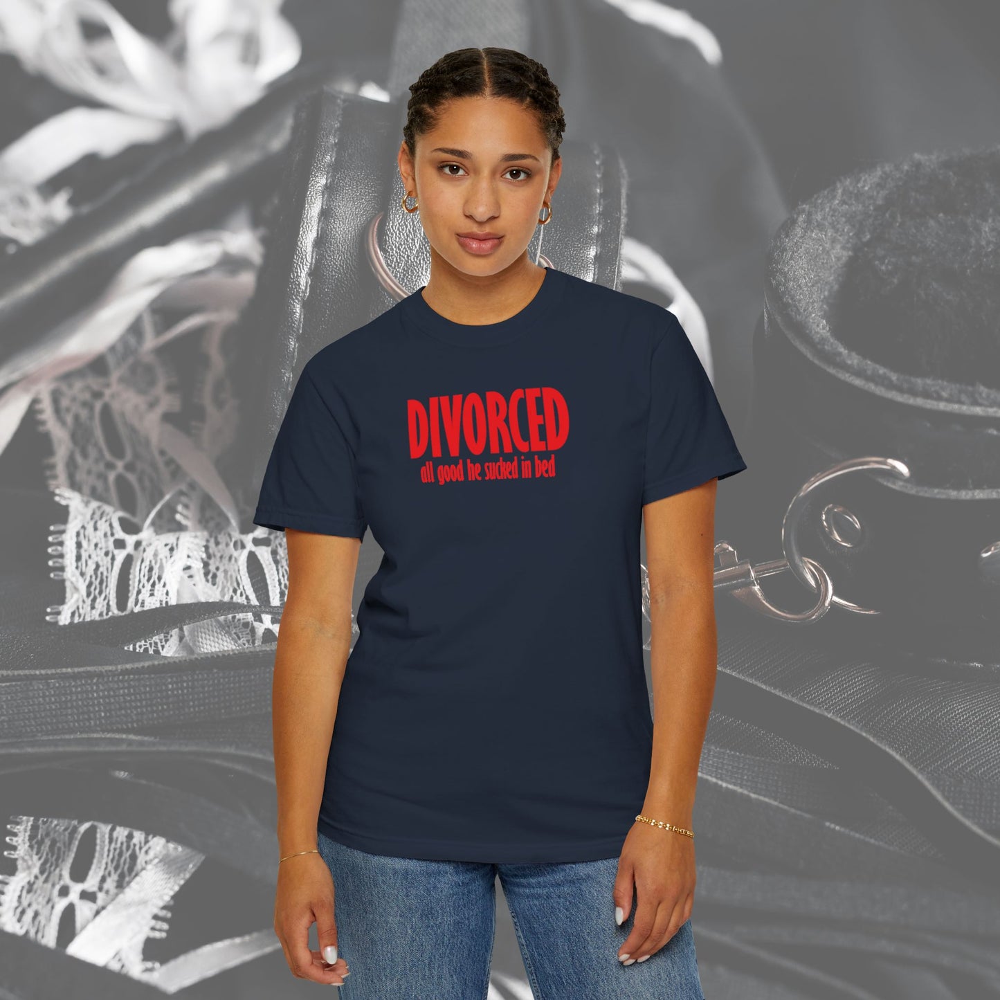 Divorced All Good He Sucked in Bed Feminist T-Shirt – Break Up Party Tee, Funny Divorce Gift for Women