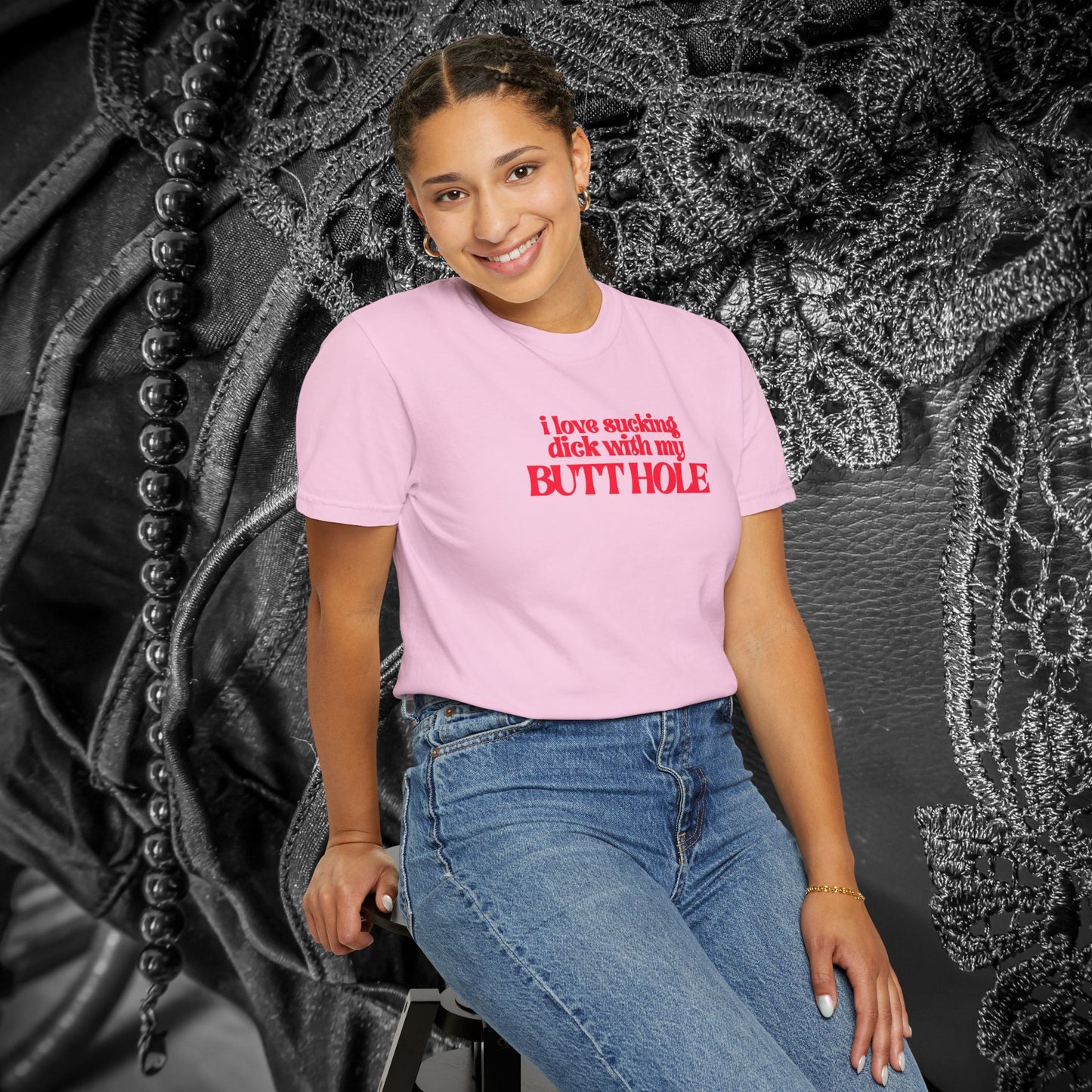 I Love Sucking D*ck With My Butt Hole T-Shirt – Naughty Offensive Garment-Dyed Sexy Wife Tee