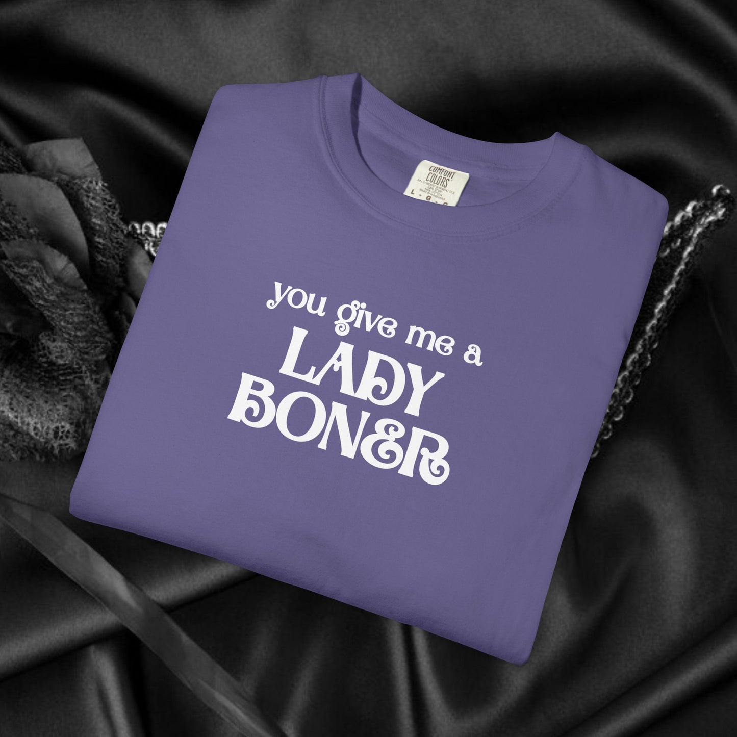 You Give Me a Lady Boner Funny Sex Shirt – Offensive NSFW Tee, Inappropriate Women’s Top, Shocking Party Apparel