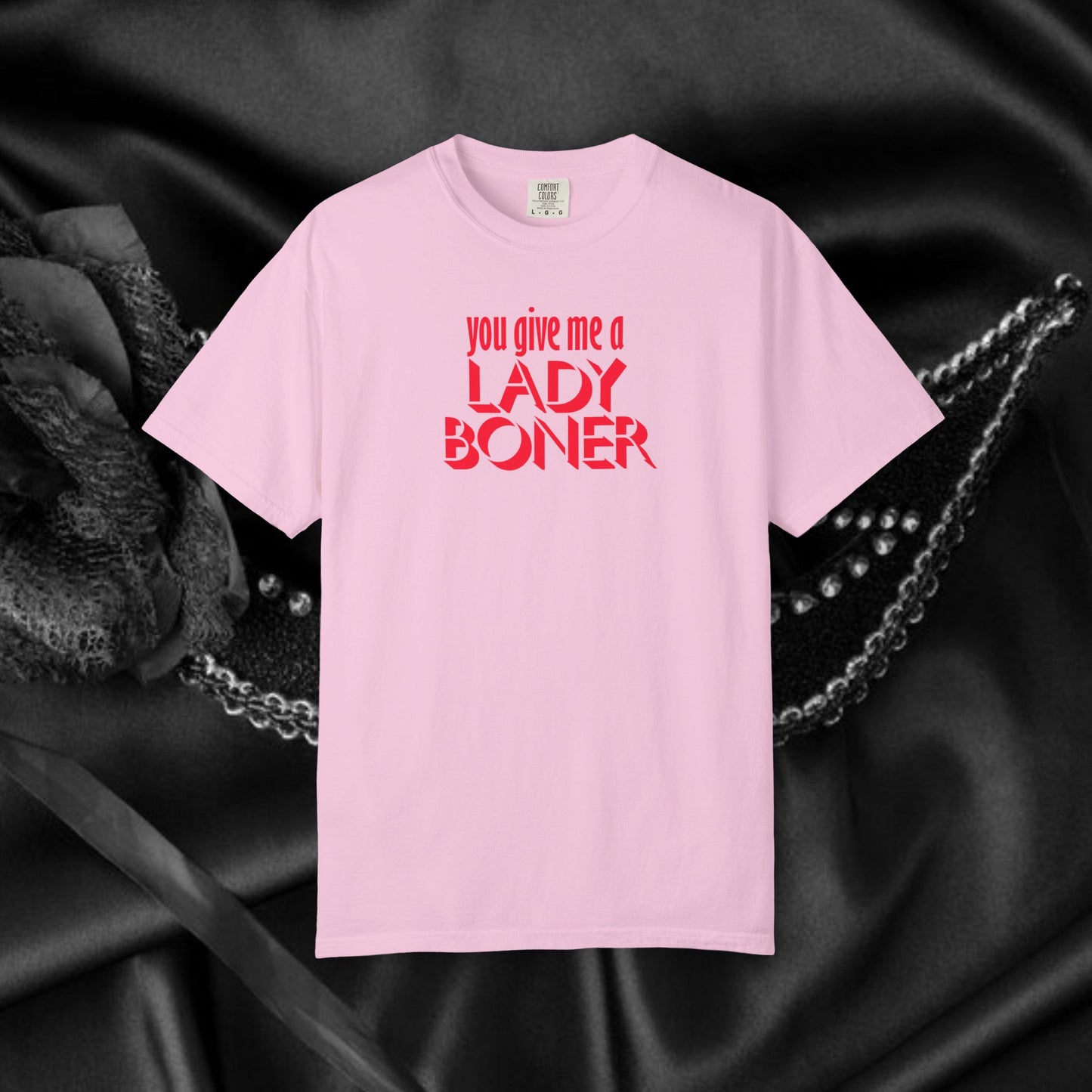 Funny Sex Shirt You Give Me a Lady Boner T-Shirt, Offensive NSFW Tee, Inappropriate Tops, Sex Party Apparel, Shocking Clothing
