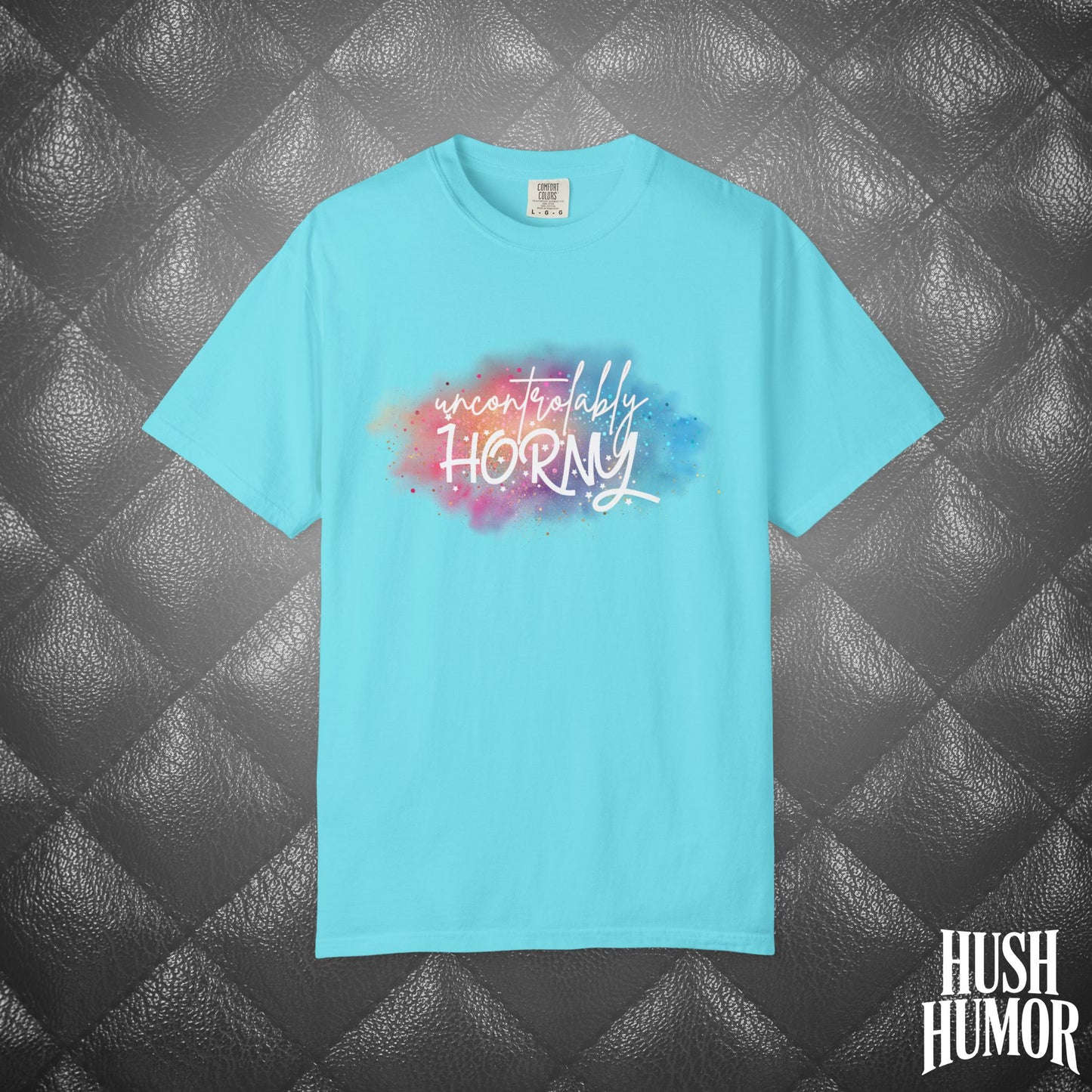 Uncontrollably Horny Shirt – Dirty Comfort Colors Tee for Hot Wife, Funny NSFW Party T-Shirt