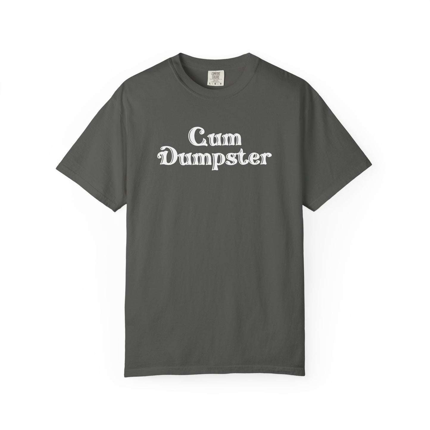 Cum Dumpster Tee – Naughty Party tshirt & Party Gag Gift