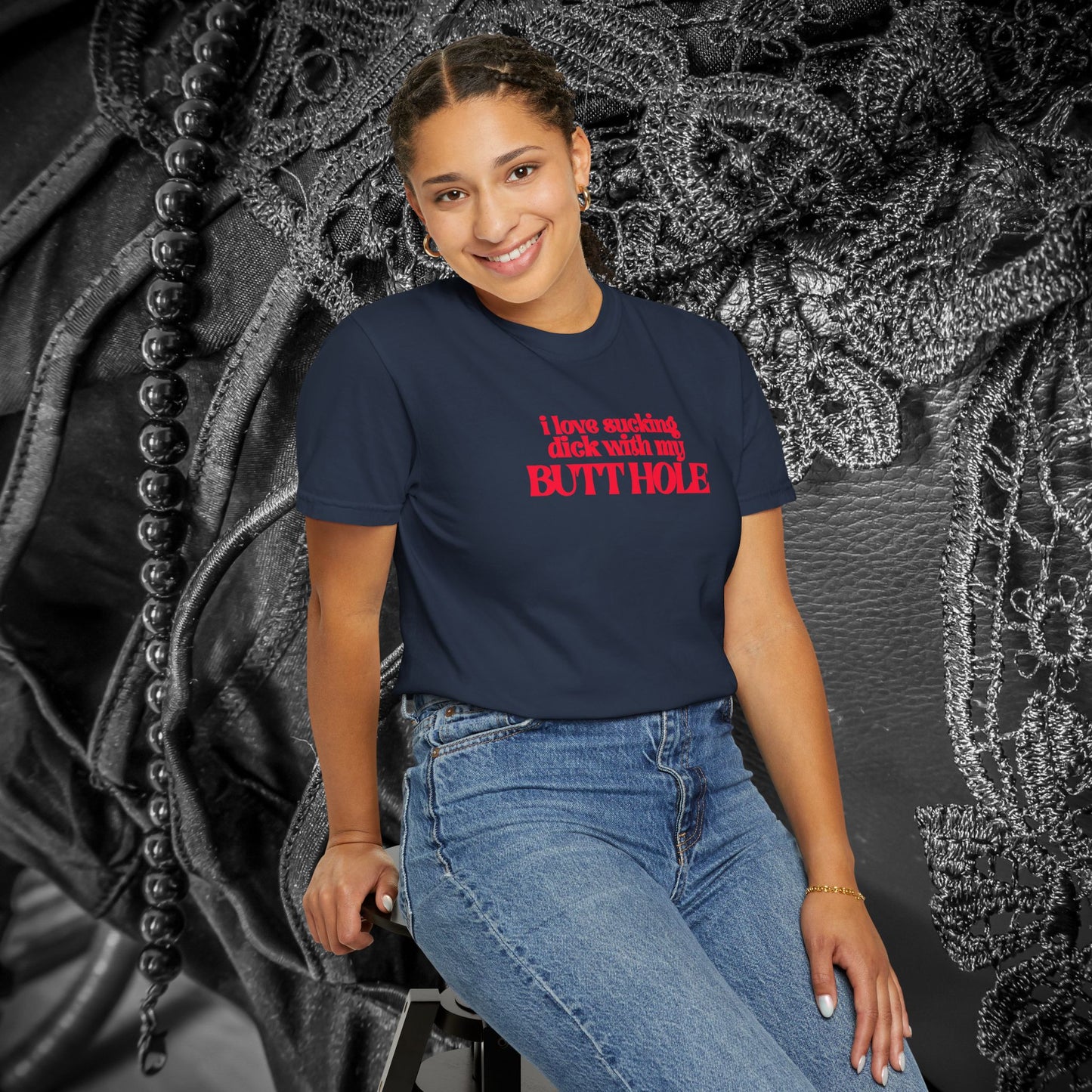I Love Sucking D*ck With My Butt Hole T-Shirt – Naughty Offensive Garment-Dyed Sexy Wife Tee