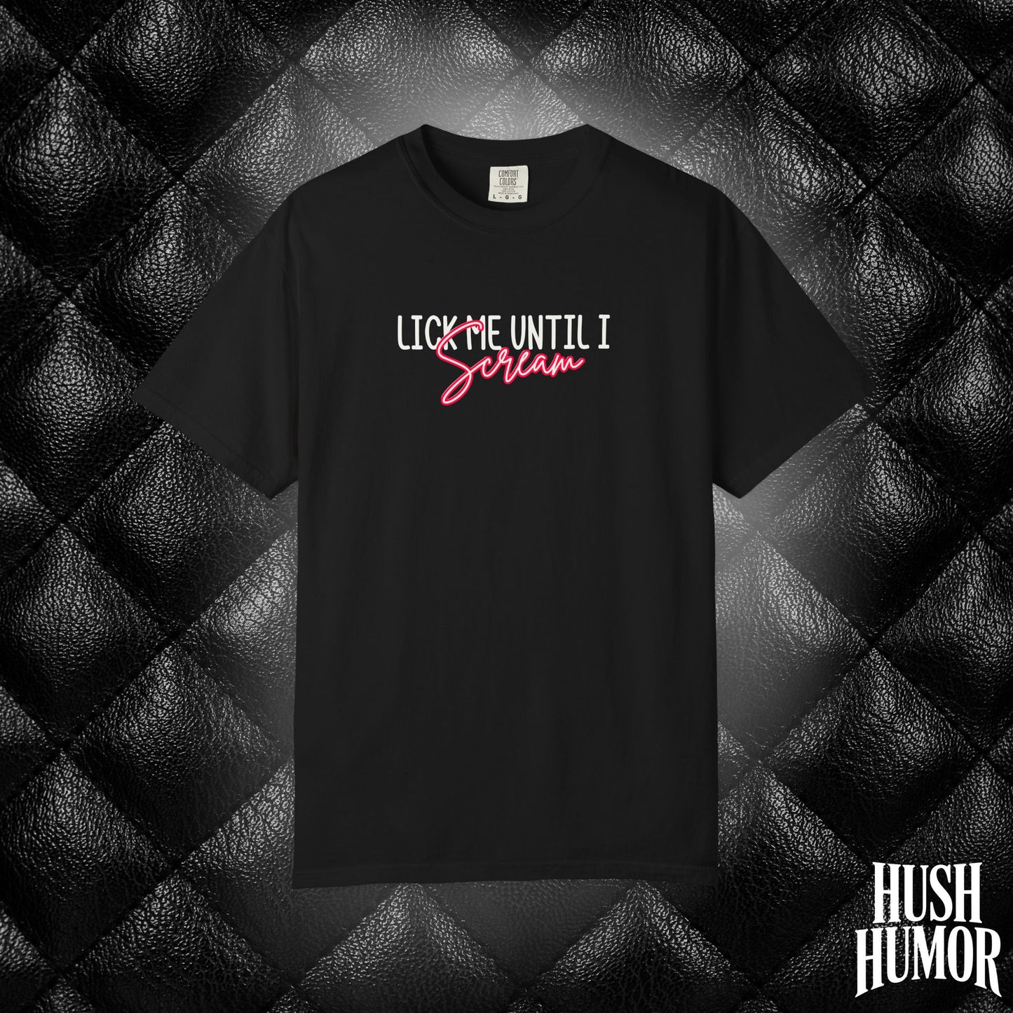 Lick Me Until I Scream Shirt – Naughty Oral Sex T-Shirt for Women, Funny Dirty Wife Tee