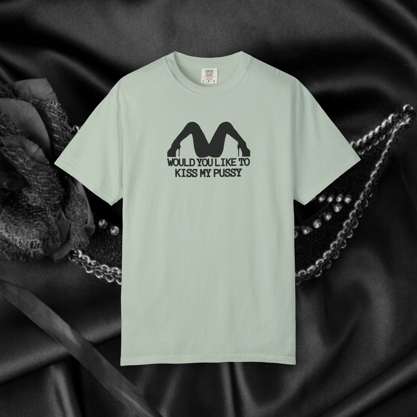 Would You Like to Kiss My P*ssy funny Ladies T-Shirt, Inappropriate NSFW Comfort Color Pepper tee