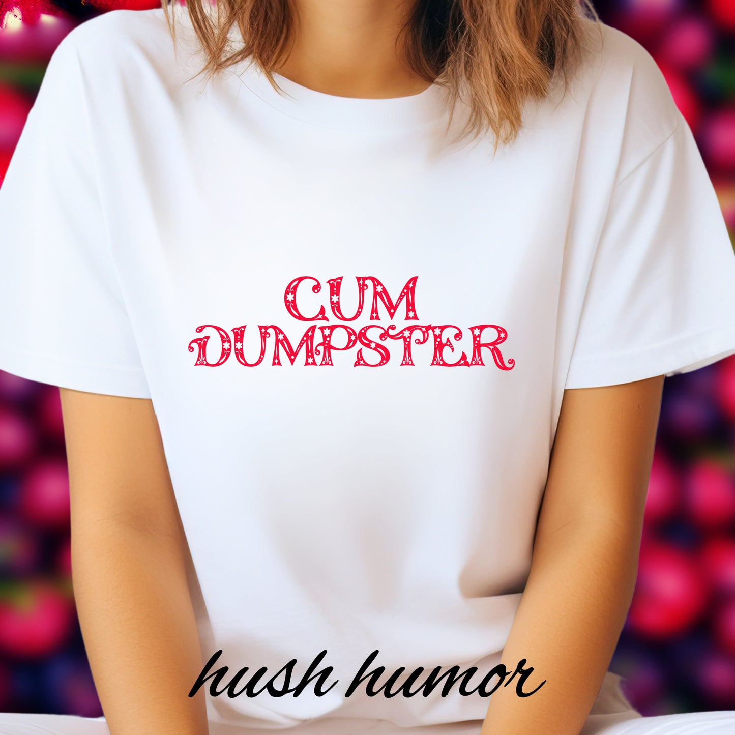 C*m Dumpster T-shirt, Funny Adult Gift, Inappropriate Shirt for ladies