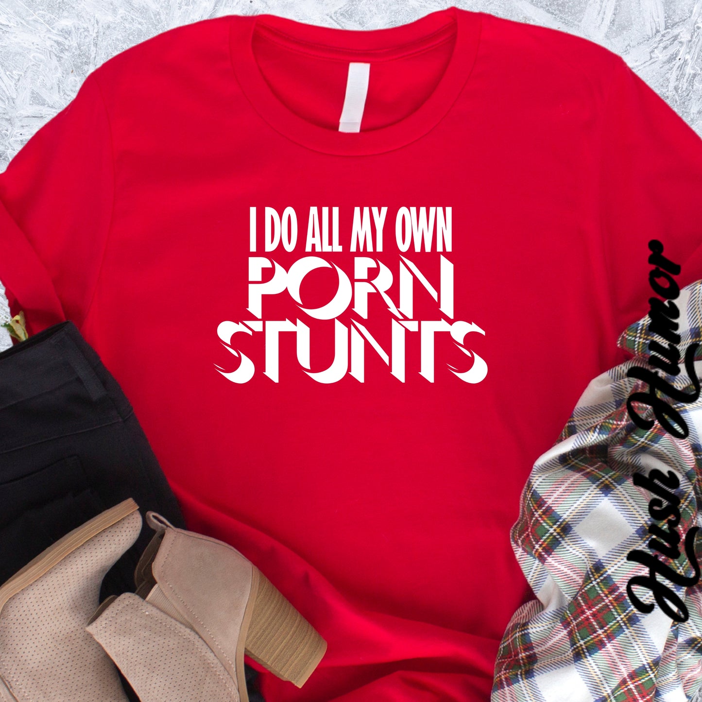 I Do All My Own P*rn Stunts T-Shirt – Hilariously Inappropriate Ladies Comfort Colors Tee
