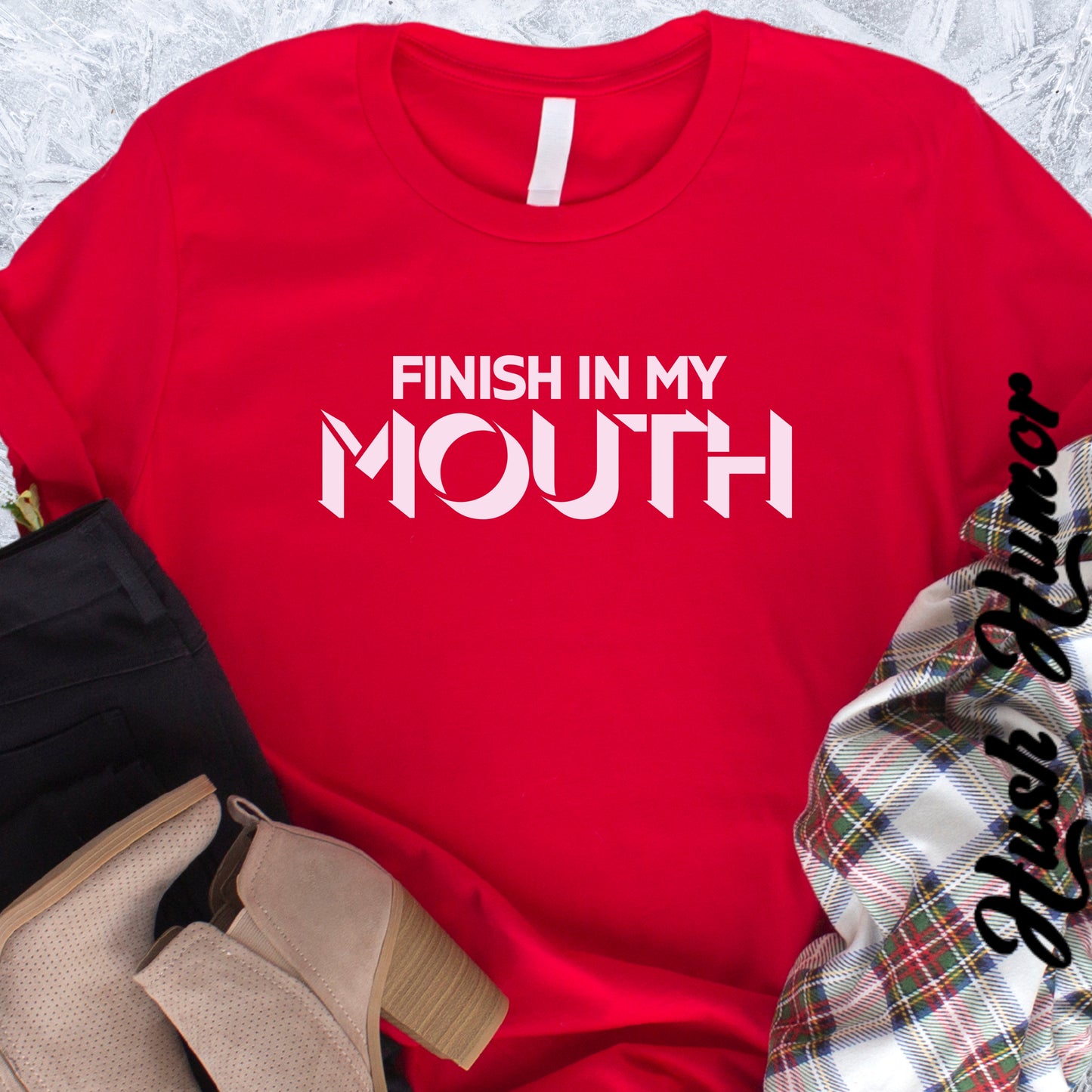 Naughty Shirt – Finish in My Mouth Offensive Hot Wife T-Shirt, NSFW Comfort Colors Pepper Tee