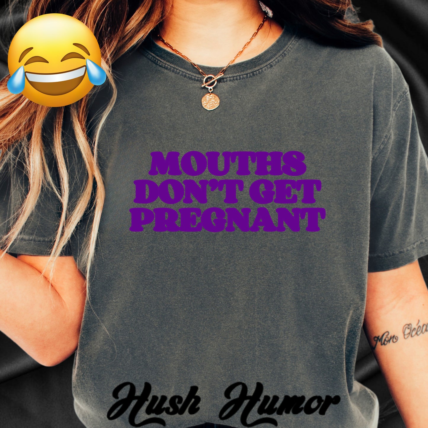 Mouths Don’t Get Pregnant Blow Job T-Shirt – Sexy Summer Oral Sex Unisex Garment-Dyed Tee, NSFW Party Shirt