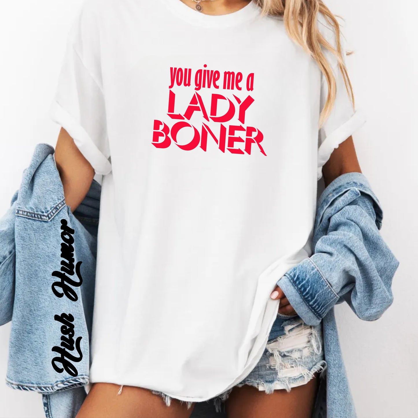 Funny Sex Shirt You Give Me a Lady Boner T-Shirt, Offensive NSFW Tee, Inappropriate Tops, Sex Party Apparel, Shocking Clothing
